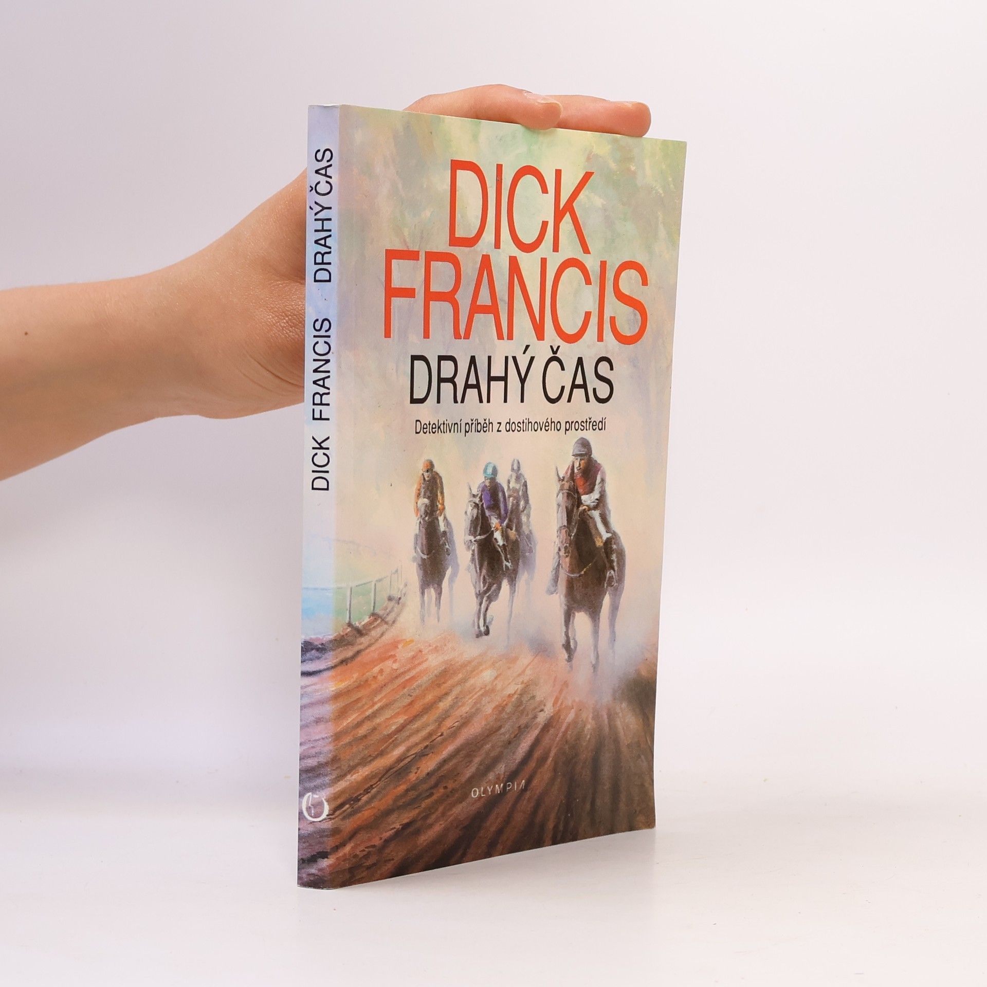 Dick Francis Drahý čas