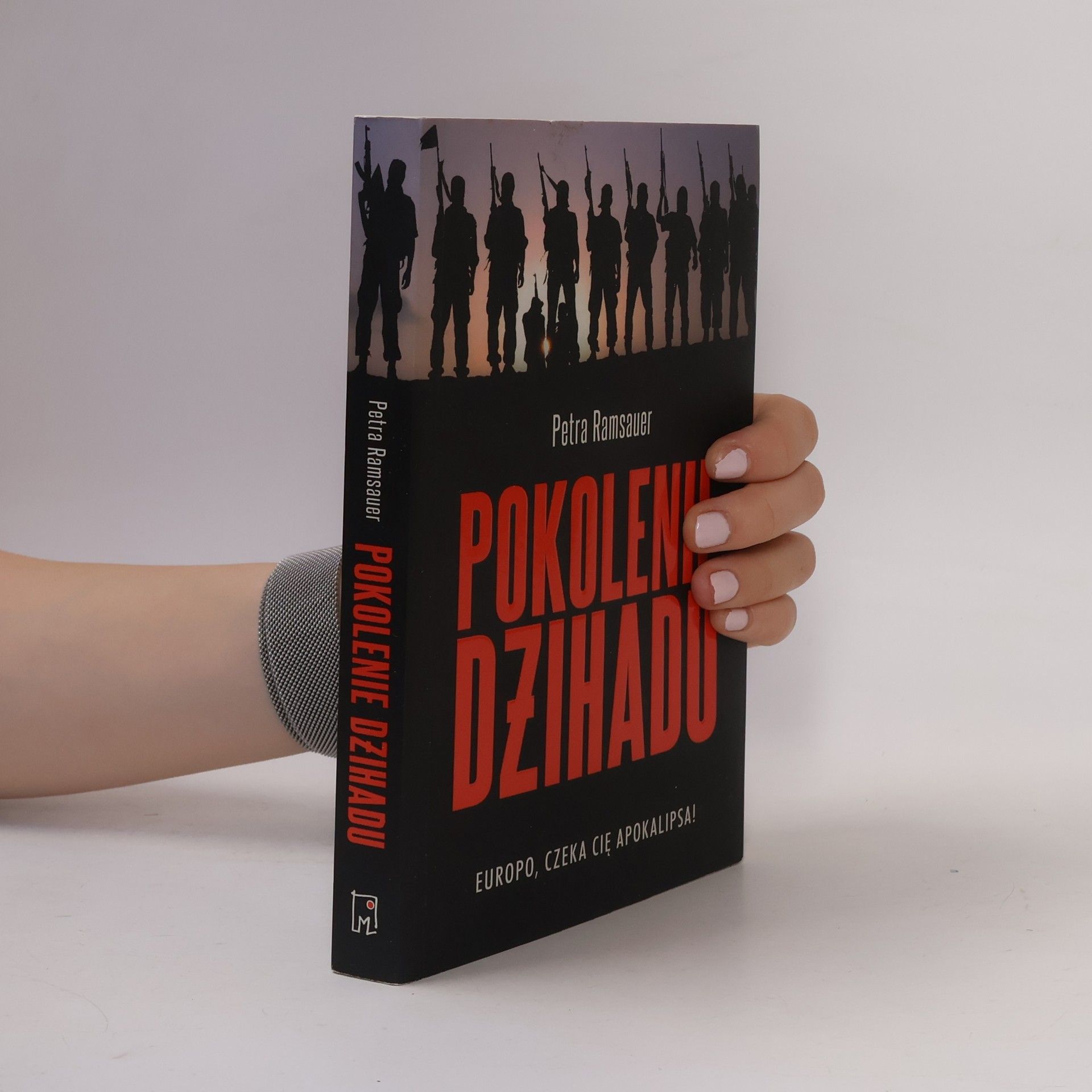 Petra Ramsauer Pokolenie dżihadu Europo czeka cię apokalipsa