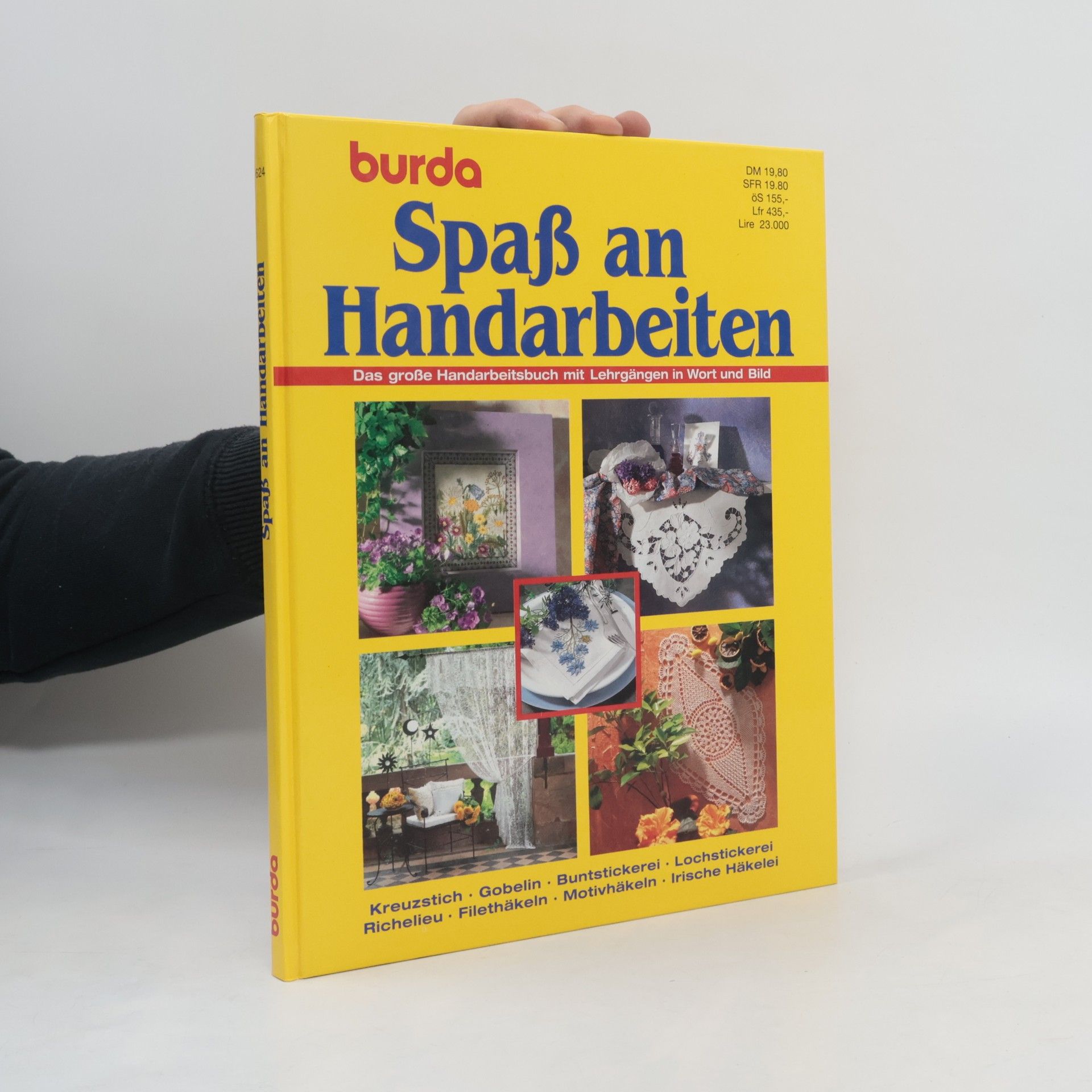 Autorenkollektiv Spaß an Handarbeiten : das große Handarbeitsbuch mit Lehrgängen in Wort und Bild