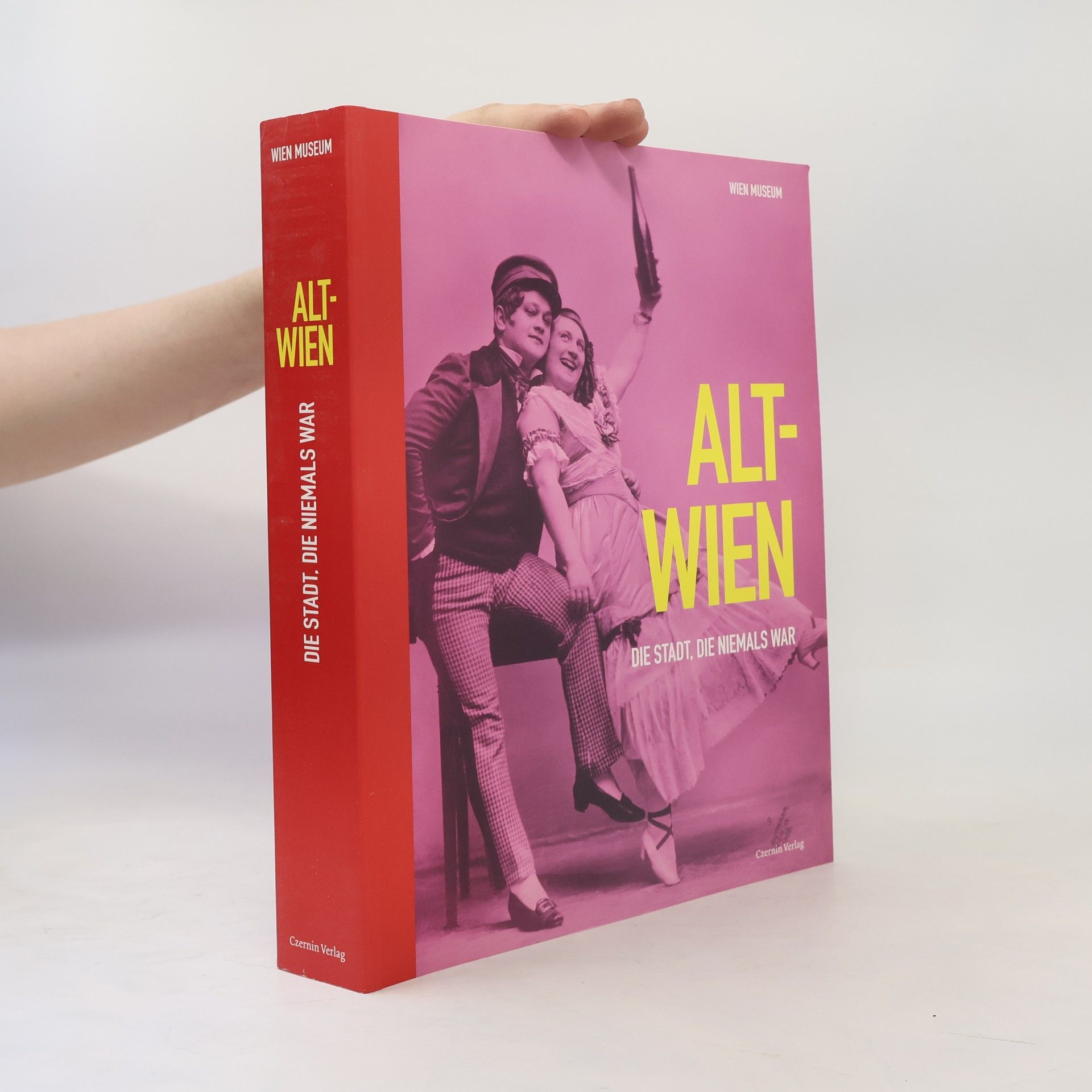 Kolektiv autorů Alt-Wien. Die Stadt, die Niemals War