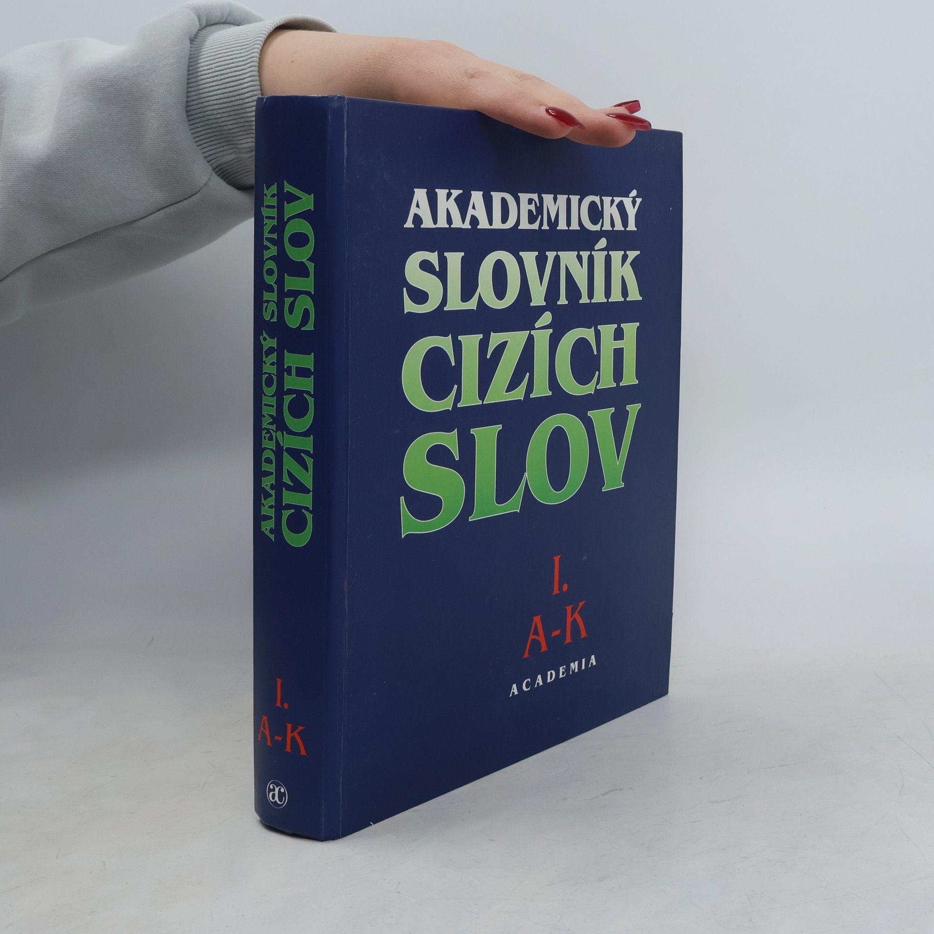 Věra Petráčková Akademický slovník cizích slov 1. A-K