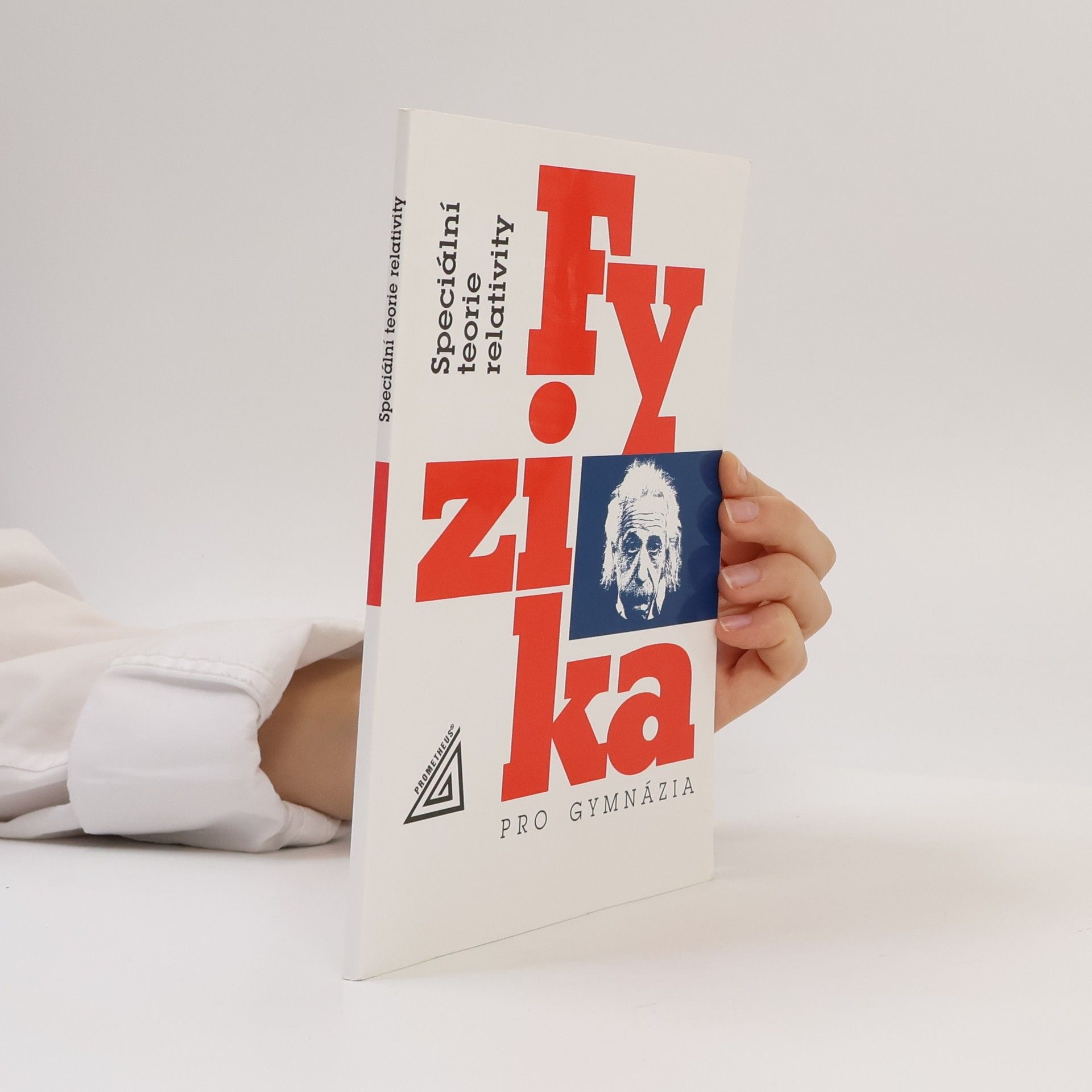 Karel Bartuška Fyzika pro gymnázia: Speciální teorie relativity