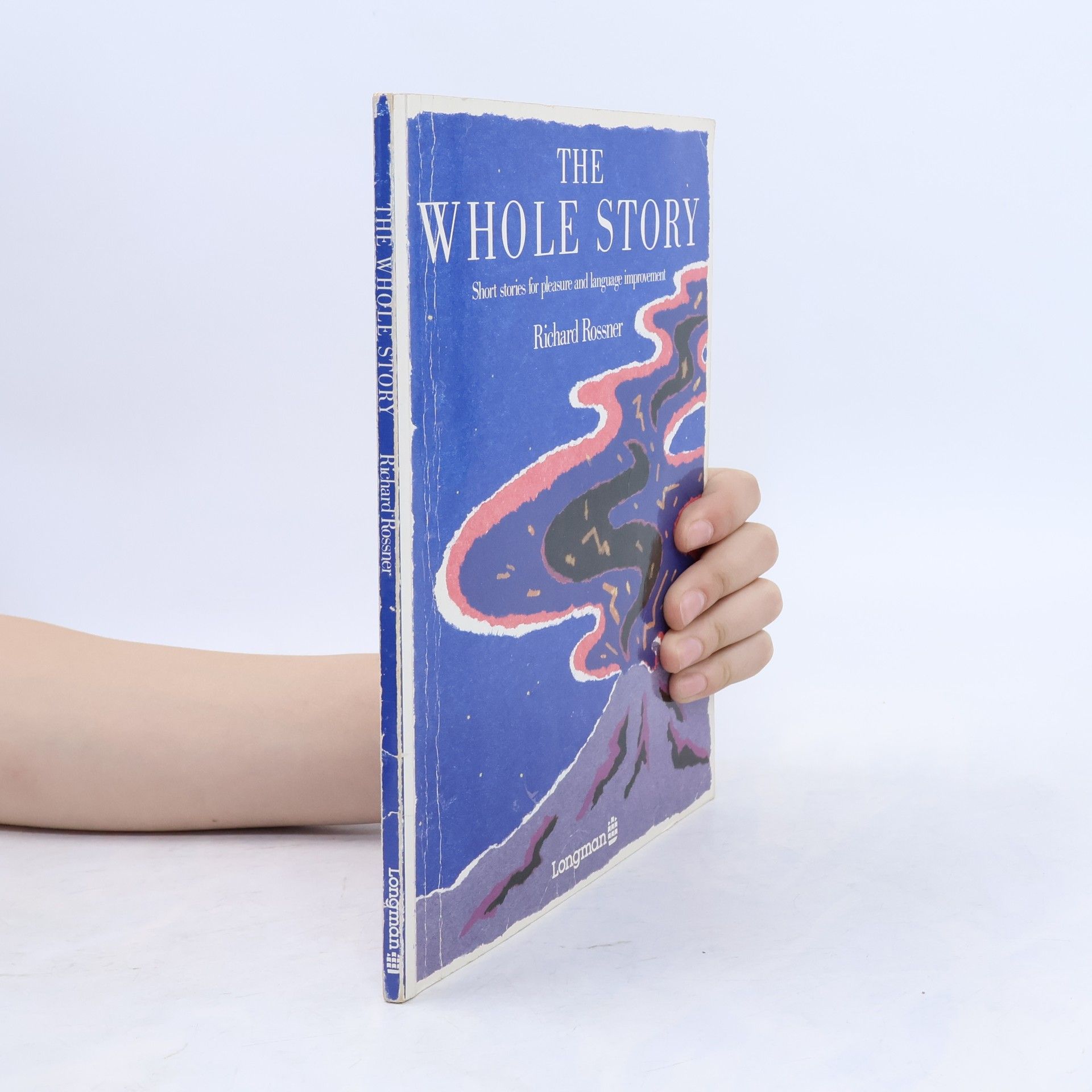 Richard Rossner The Whole Story. Short stories for pleasure and language improvement