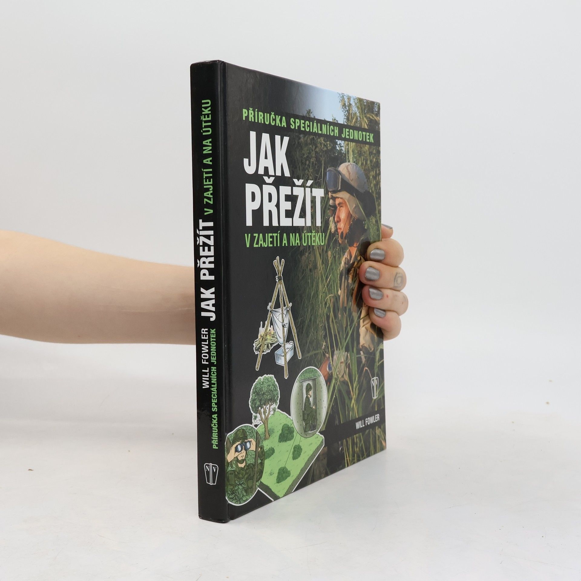 Will Fowler Jak přežít v zajetí a na útěku