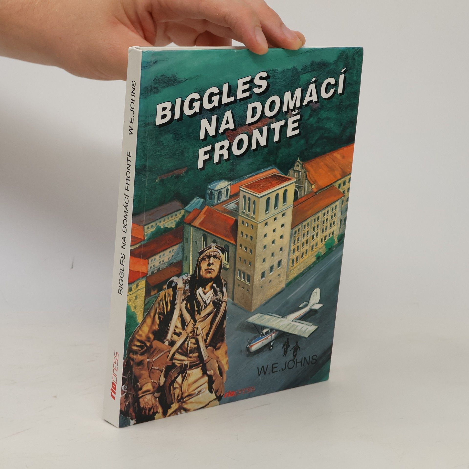 William Earl Johns Biggles na domácí frontě