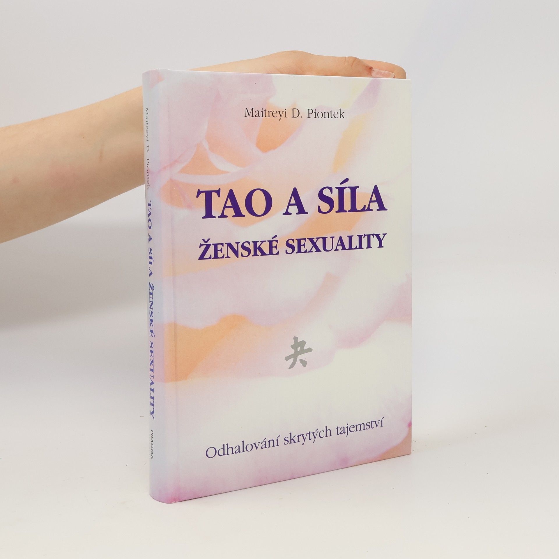 Maitreyi Dorothee Piontek Tao a síla ženské sexuality