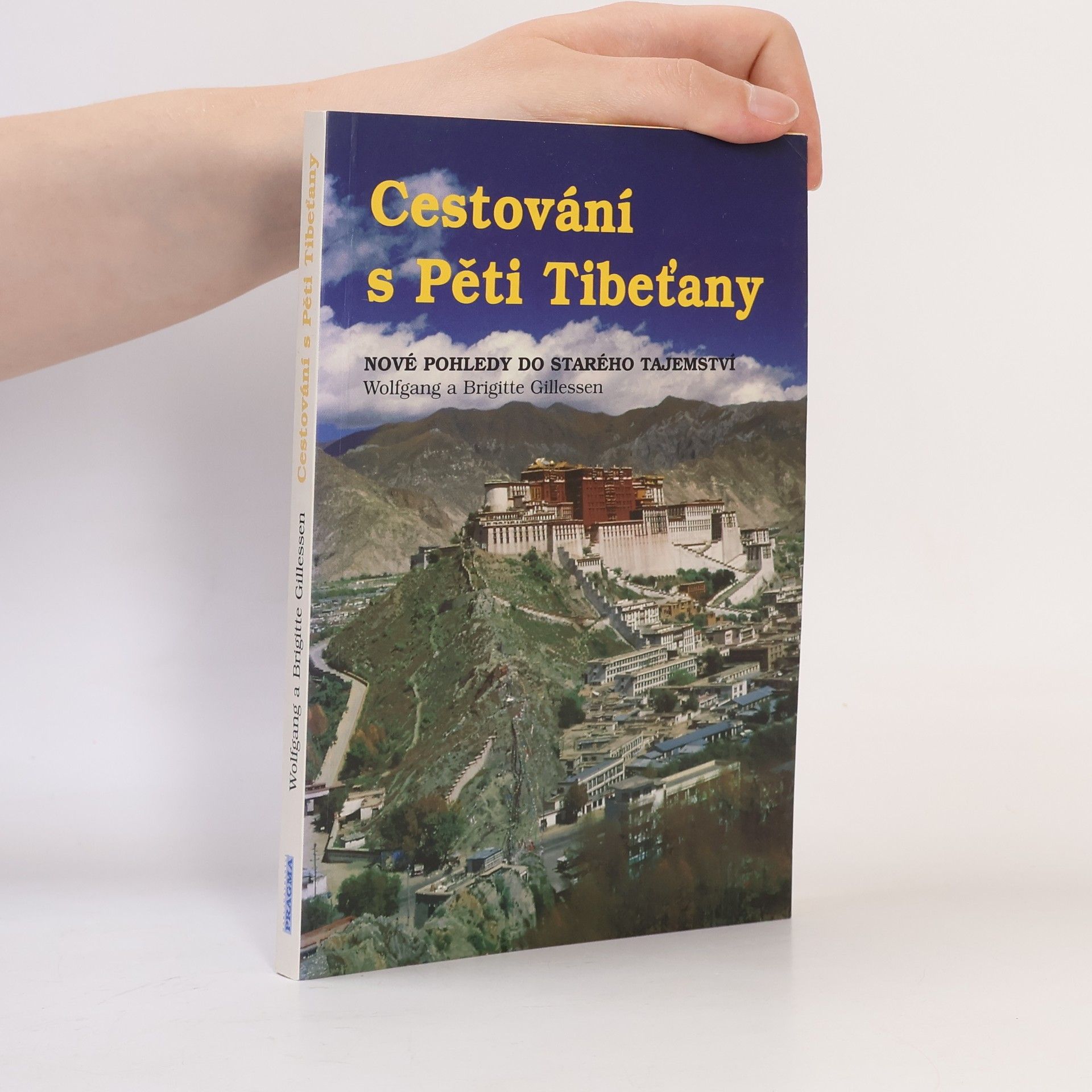 Various authors Cestování s Pěti Tibeťany : nové pohledy do starého tajemství