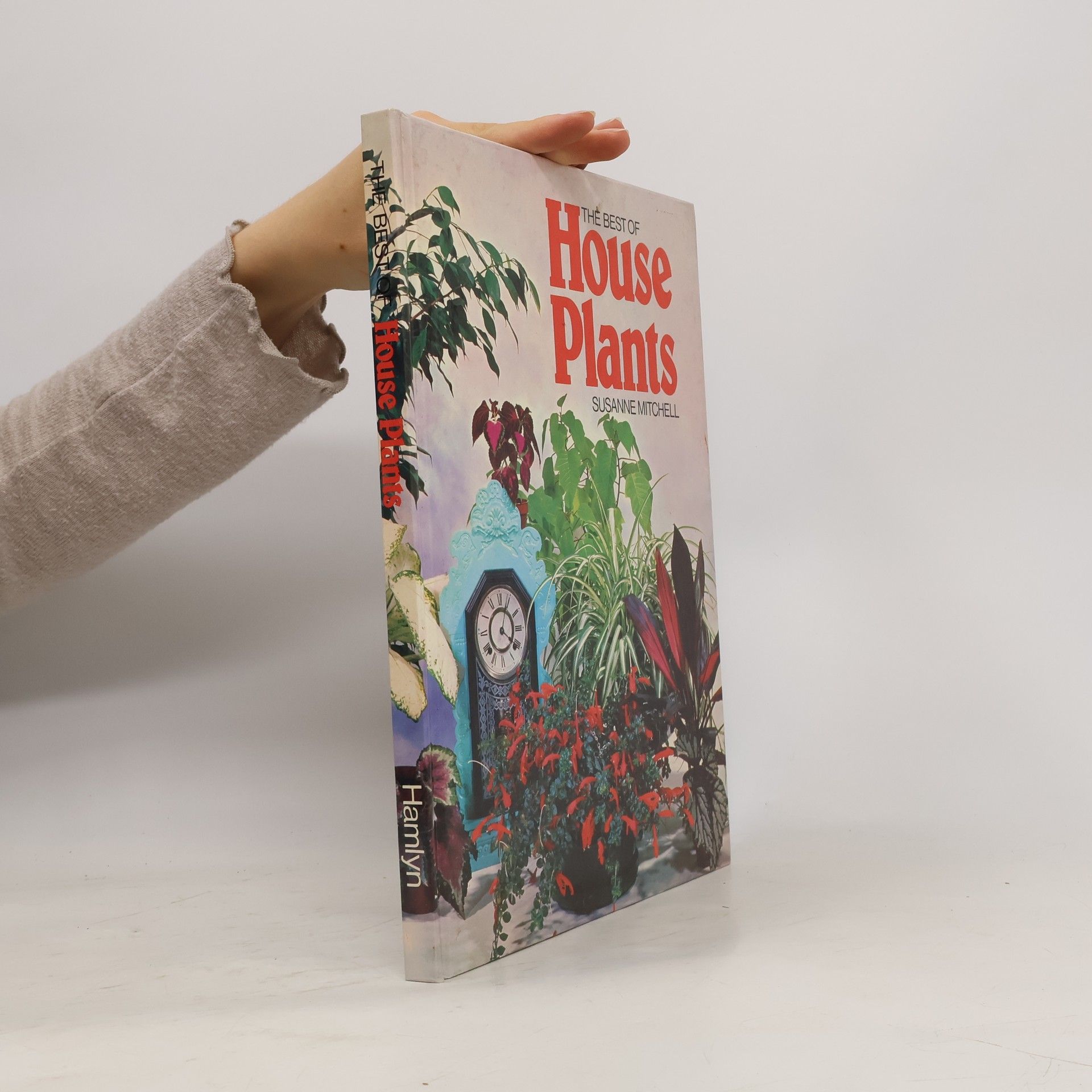 Susanne Mitchell The Best of House Plants