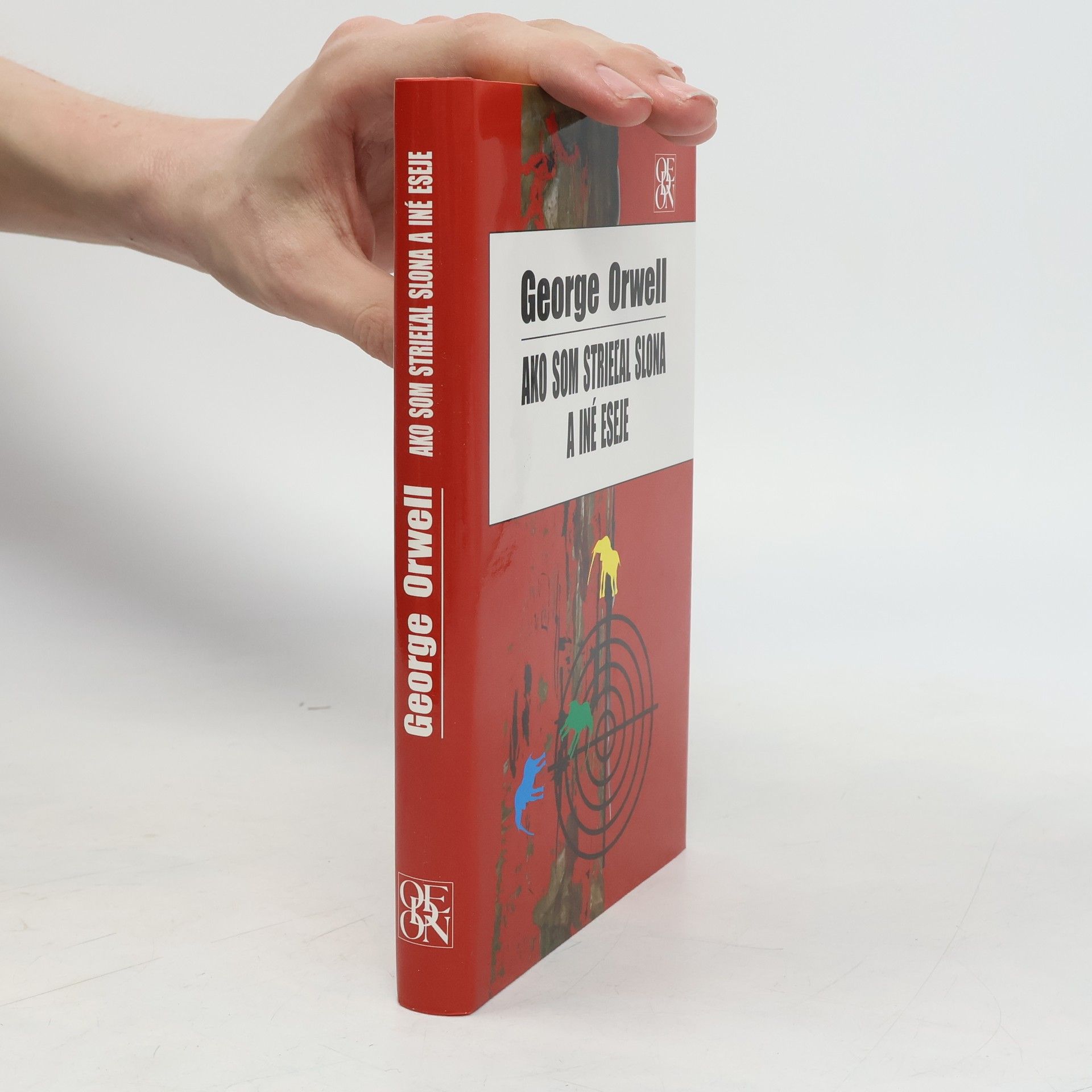 George Orwell Ako som strieľal slona a iné eseje