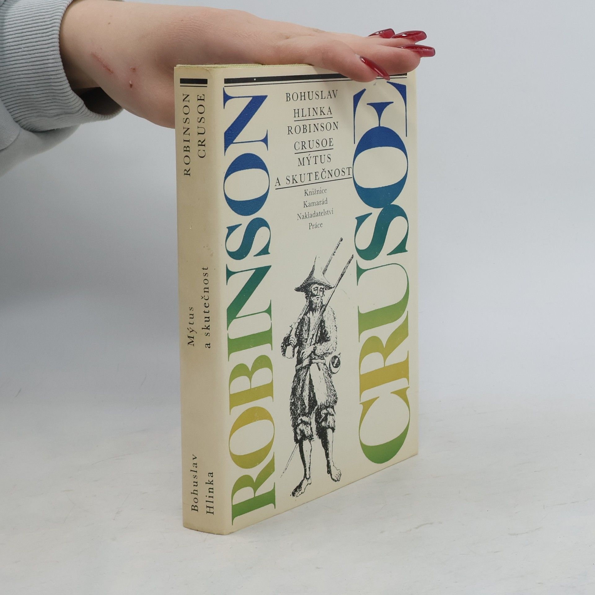Bohuslav Hlinka Robinson Crusoe. Mýtus a skutečnost