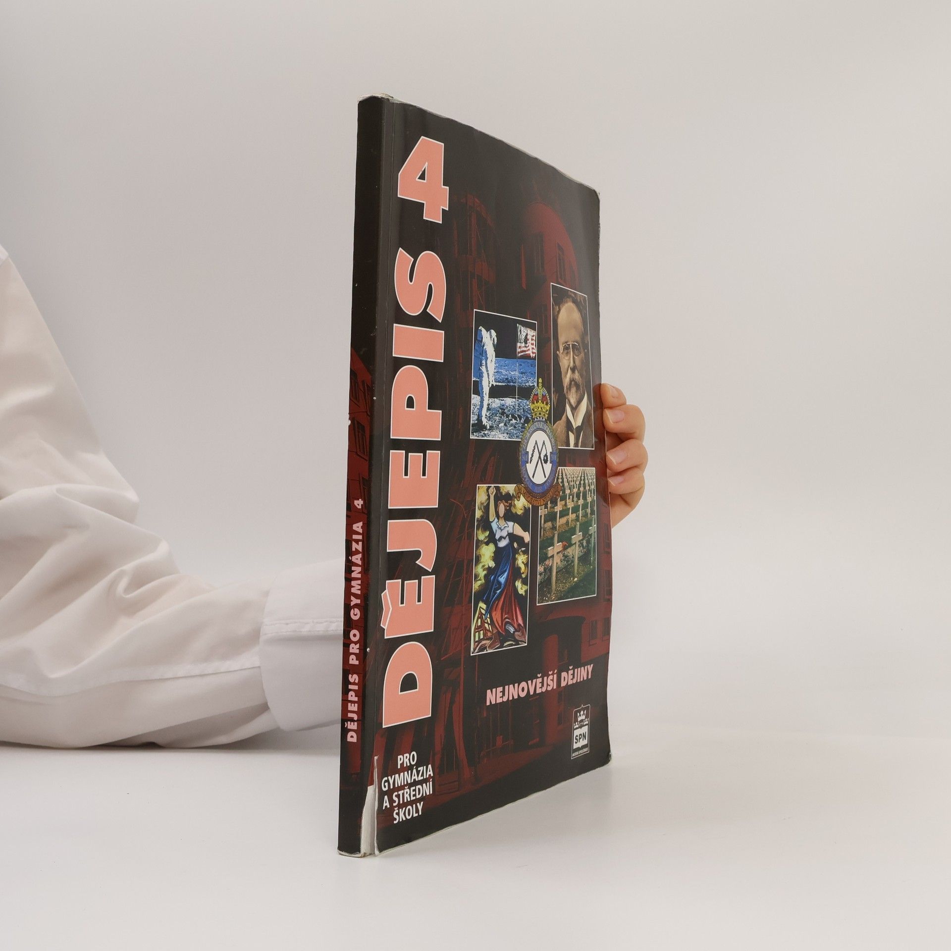 Autores varios Dějepis pro gymnázia a střední školy. 4 - Nejnovější dějiny
