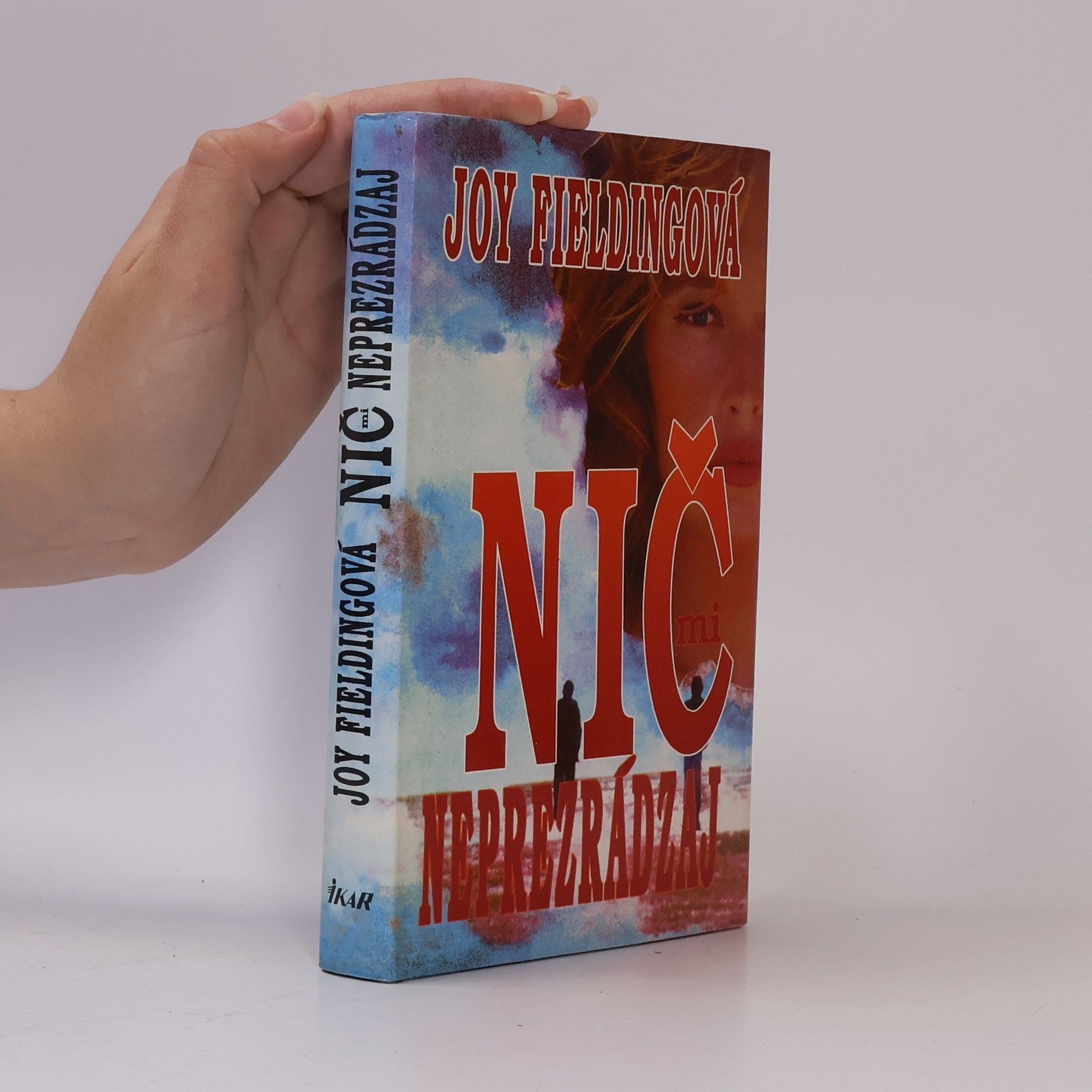 Joy Fielding Nič mi neprezrádzaj!