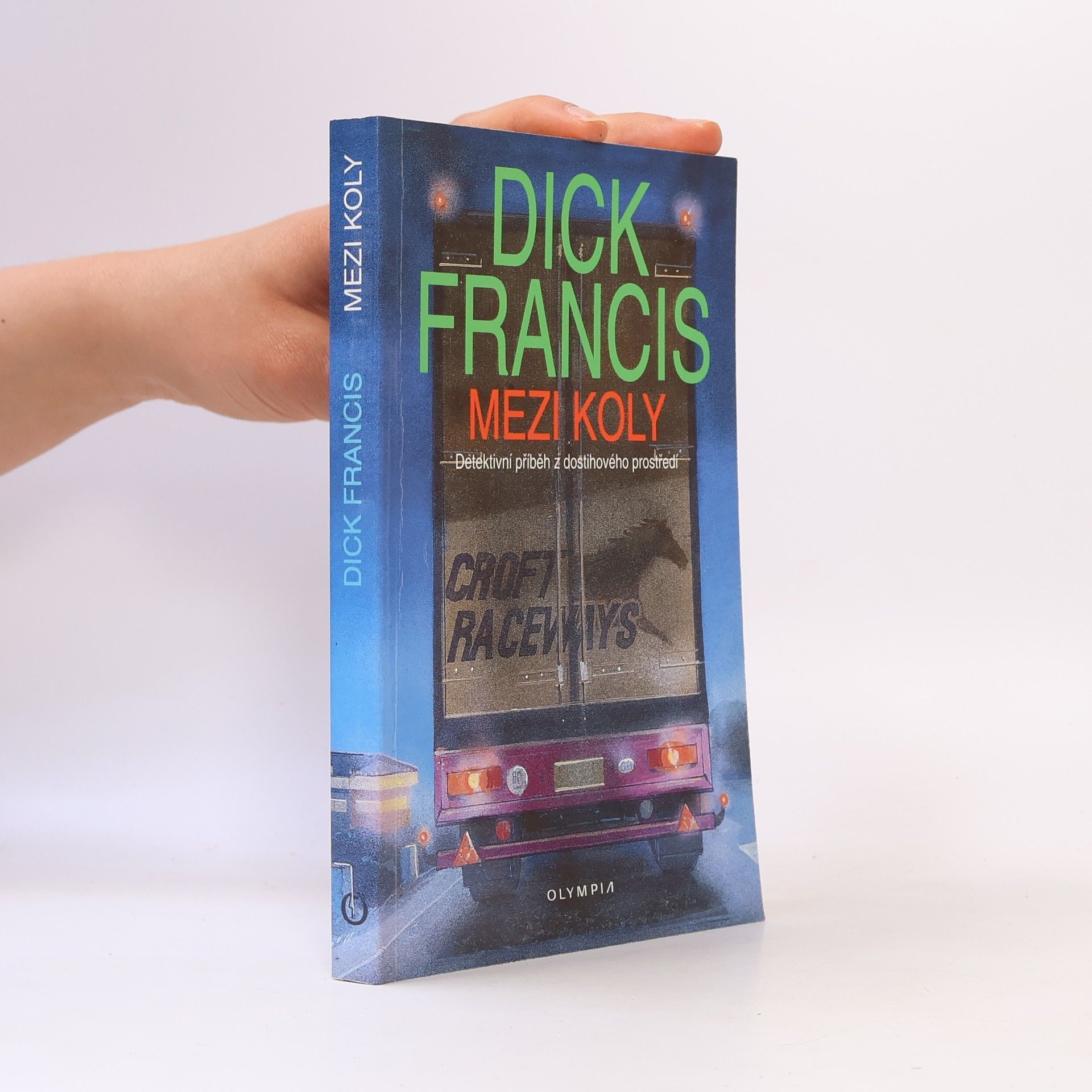 Dick Francis Mezi koly. Detektivní příběh z dostihového prostředí