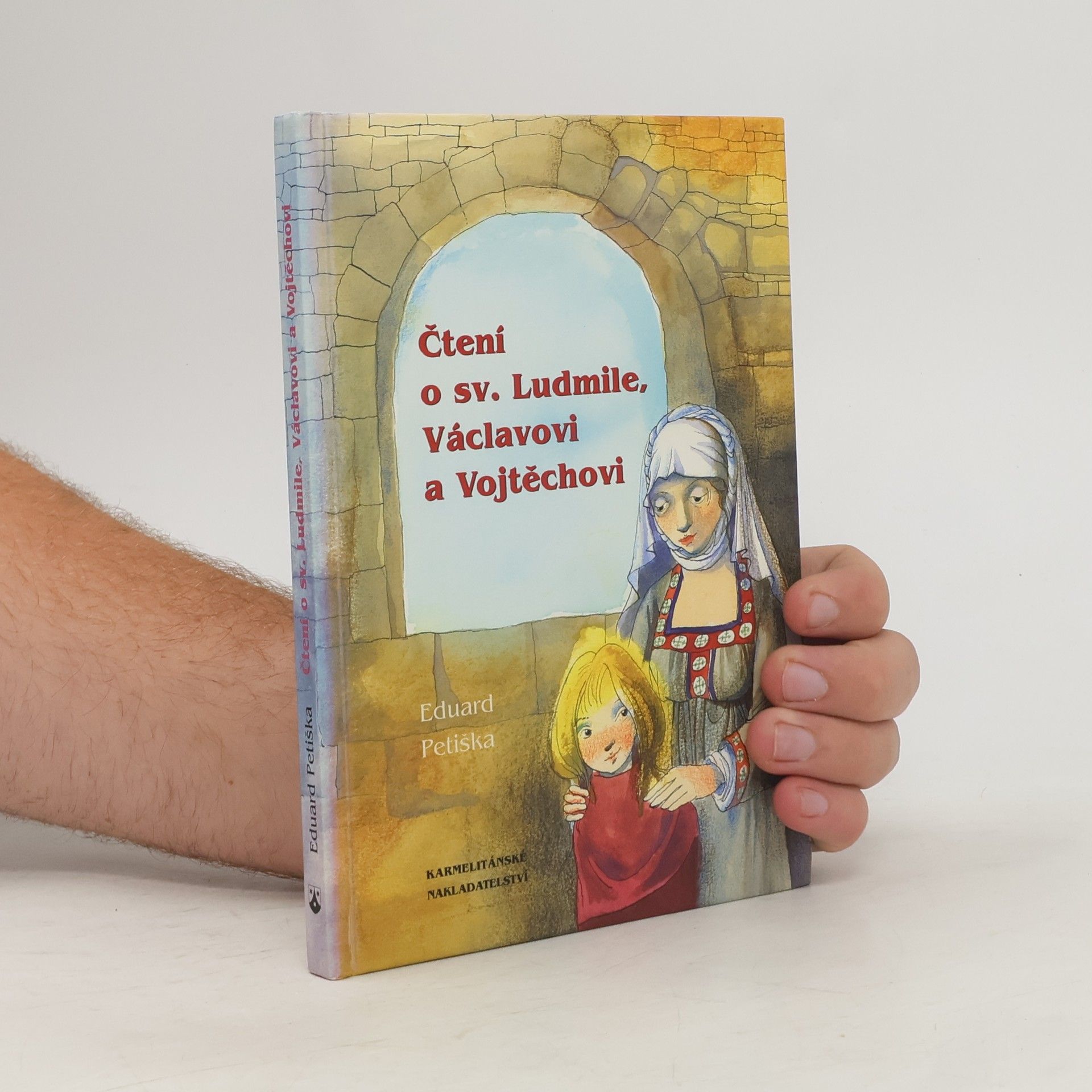 Eduard Petiška Čtení o sv. Ludmile, Václavovi a Vojtěchovi