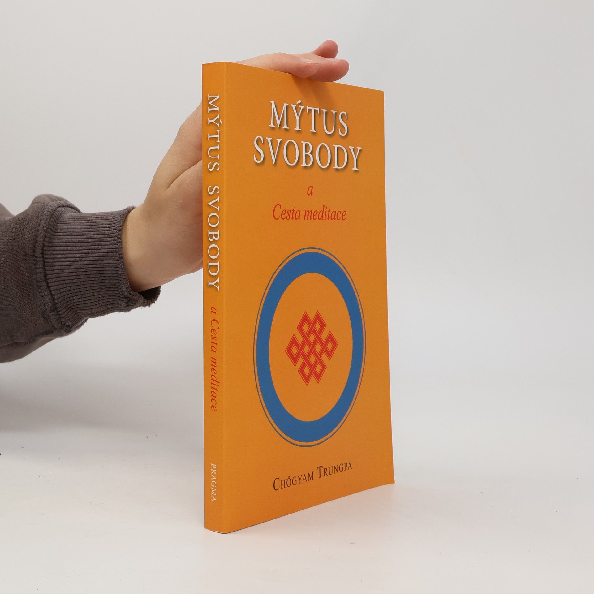 Čhögjam Trungpa Mýtus svobody a Cesta meditace