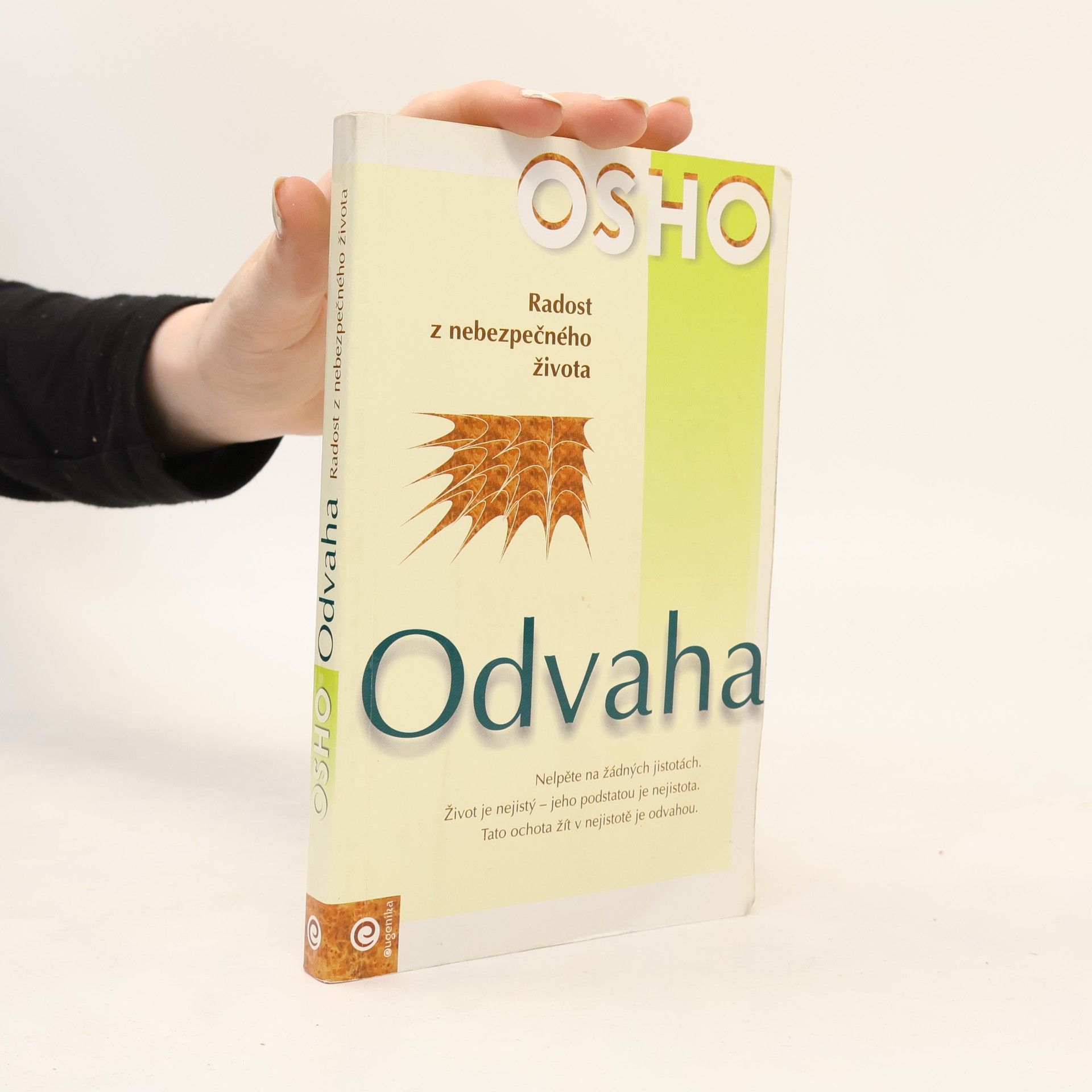 Ošó Odvaha. Radost z nebezpečného života