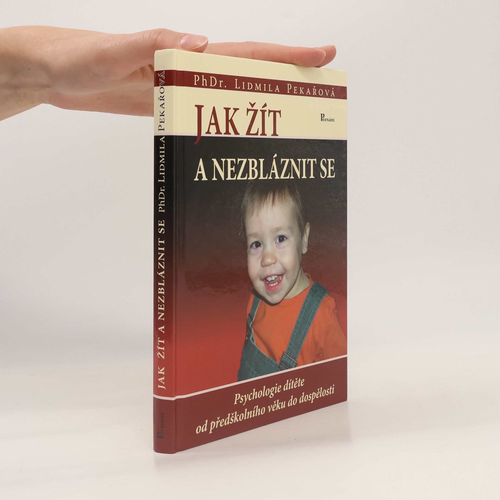 Pekařová Lidmila Jak žít a nezbláznit se