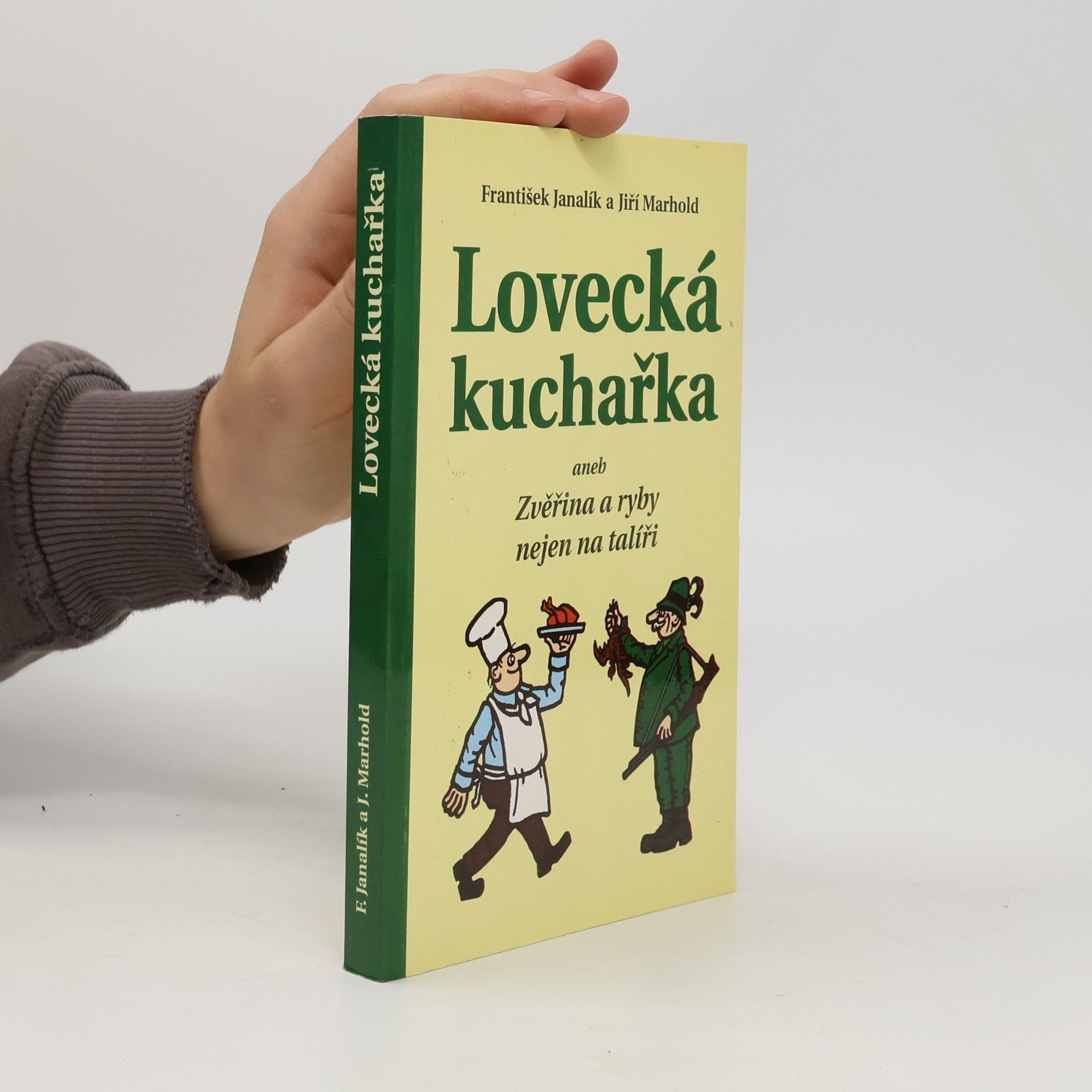 Lovecká kuchařka aneb Zvěřina a ryby nejen na talíři