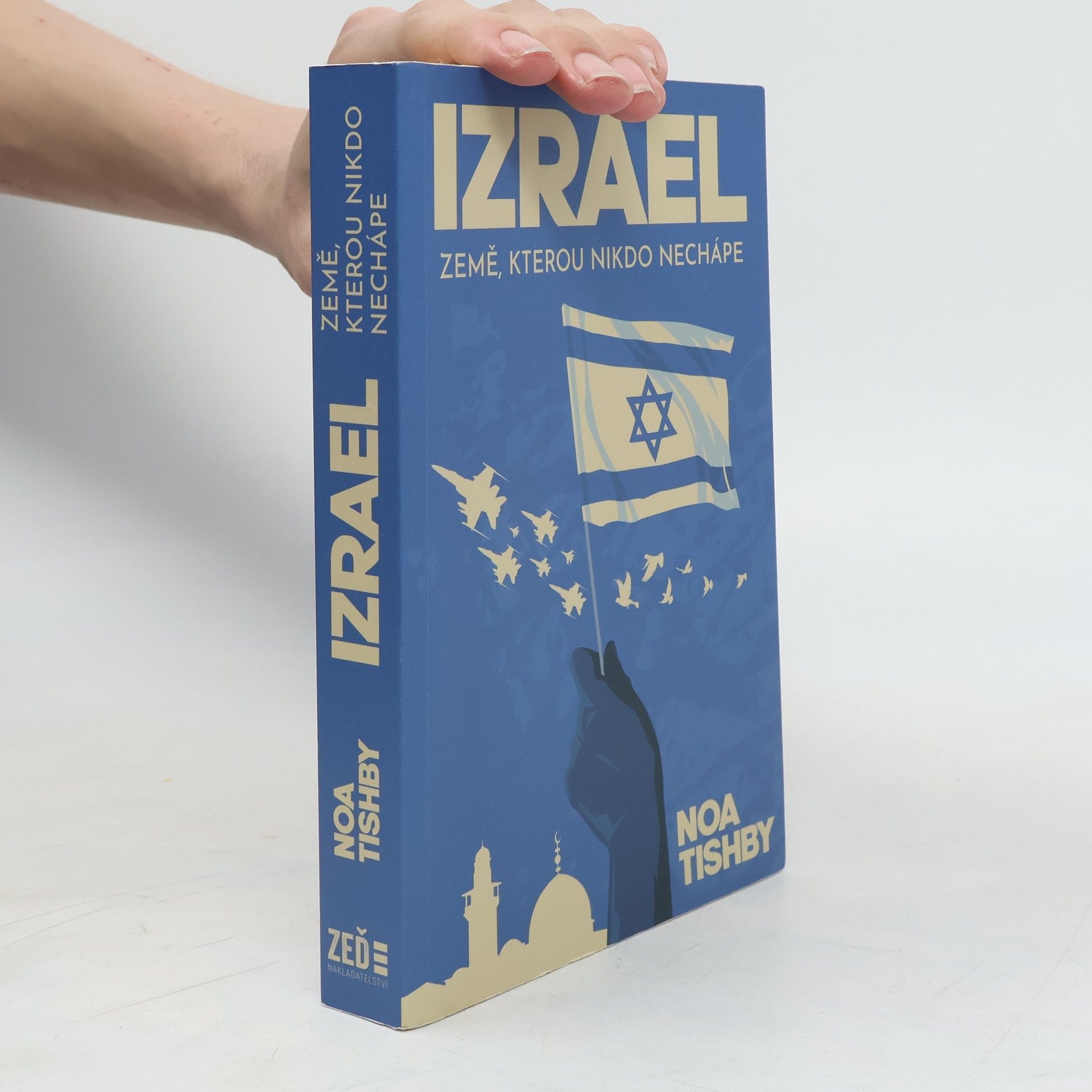 Noa Tishby Izrael : země, kterou nikdo nechápe