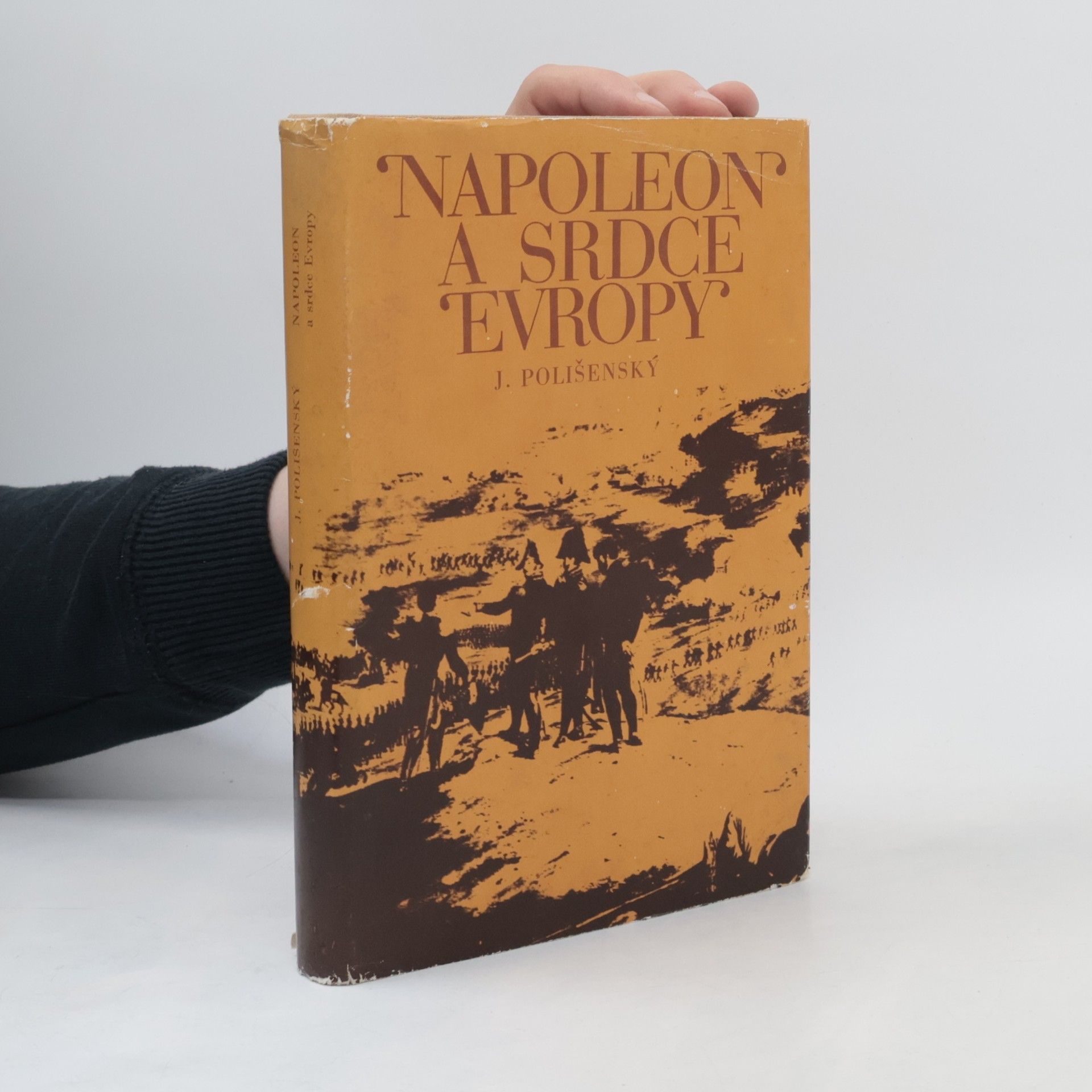 Jiří Polišenský Napoleon a srdce Evropy