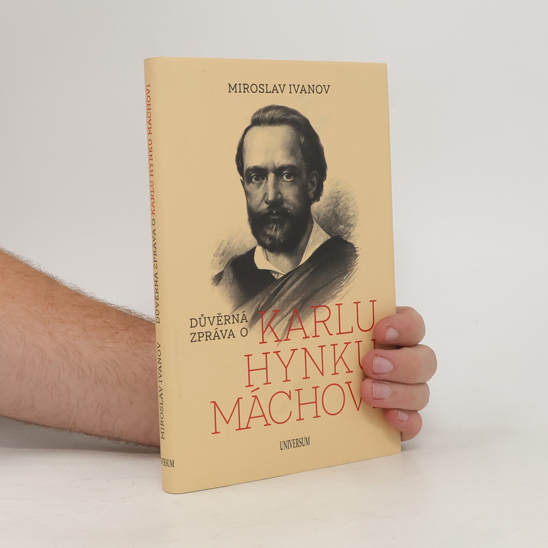 Miroslav Ivanov Důvěrná zpráva o Karlu Hynku Máchovi