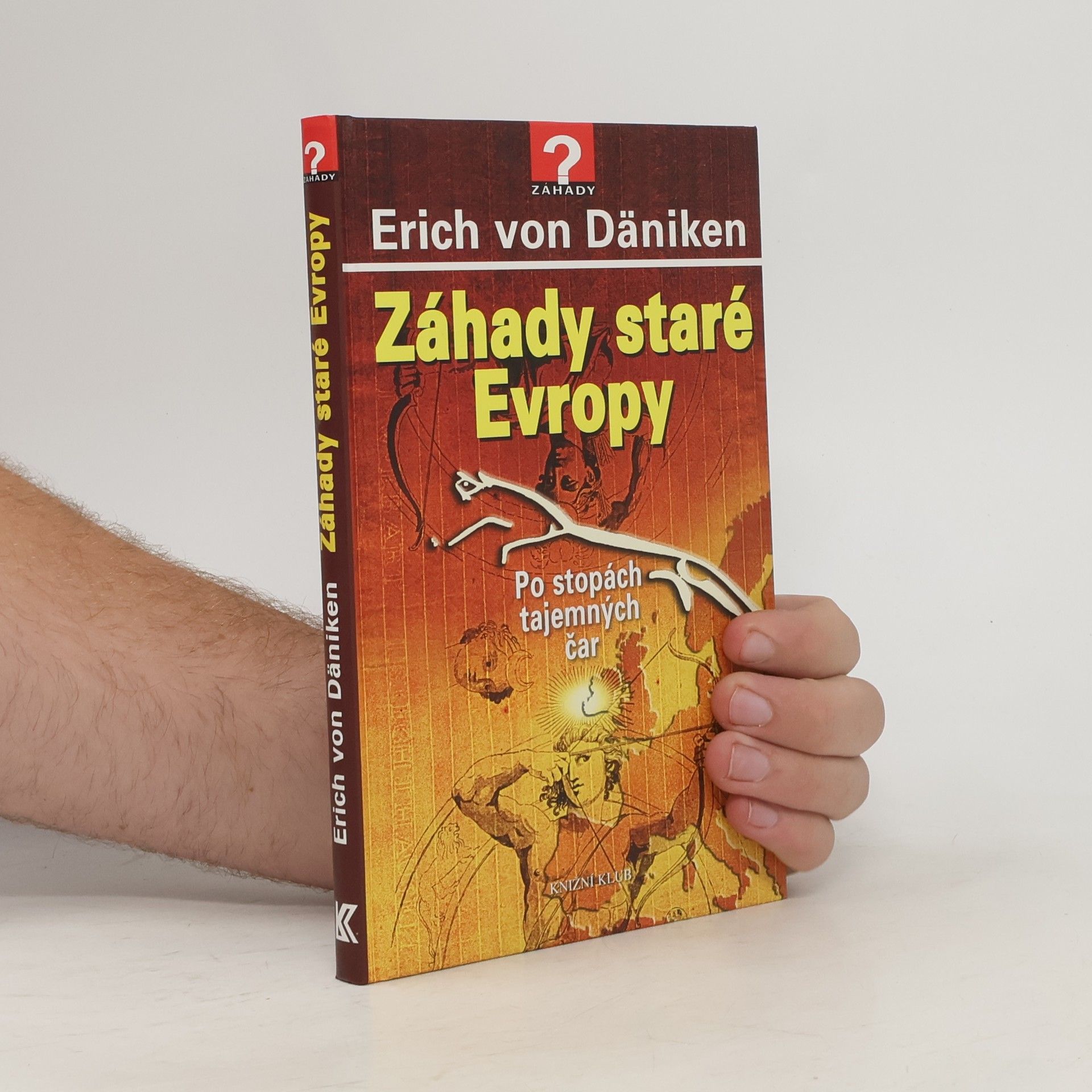 Erich von Däniken Záhady staré Evropy
