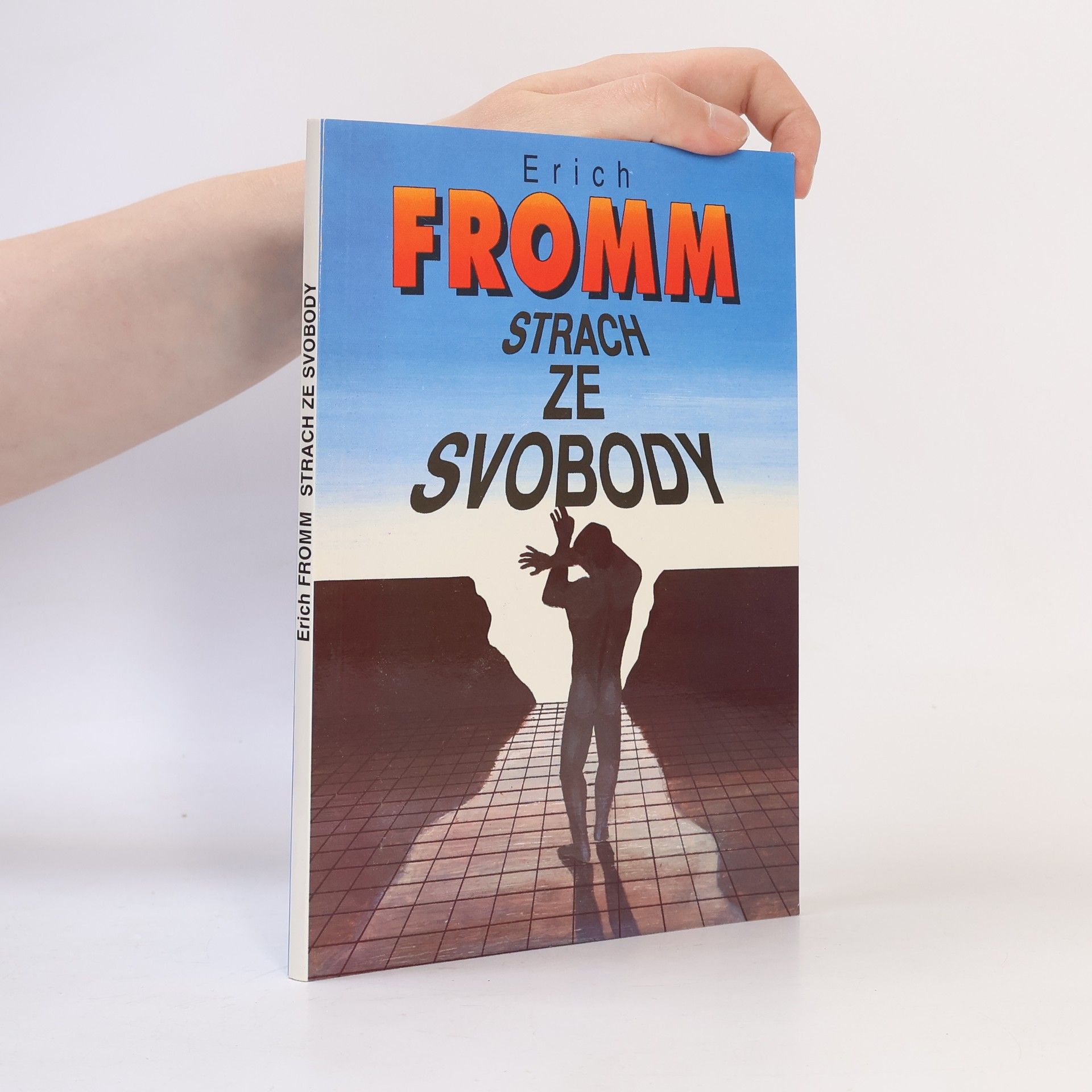 Erich Fromm Strach ze svobody