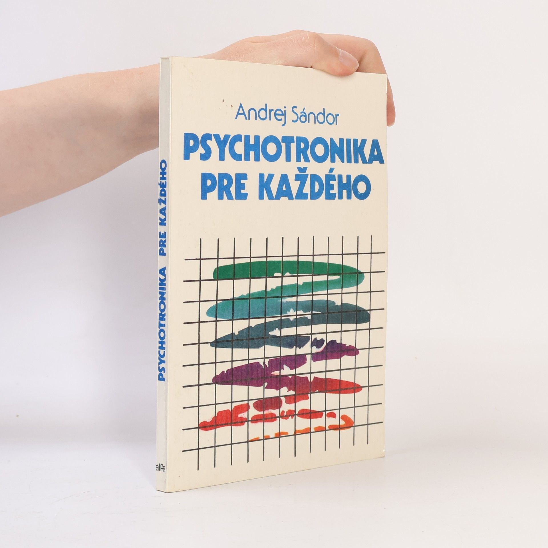 Andrej Sándor Psychotronika pre každého