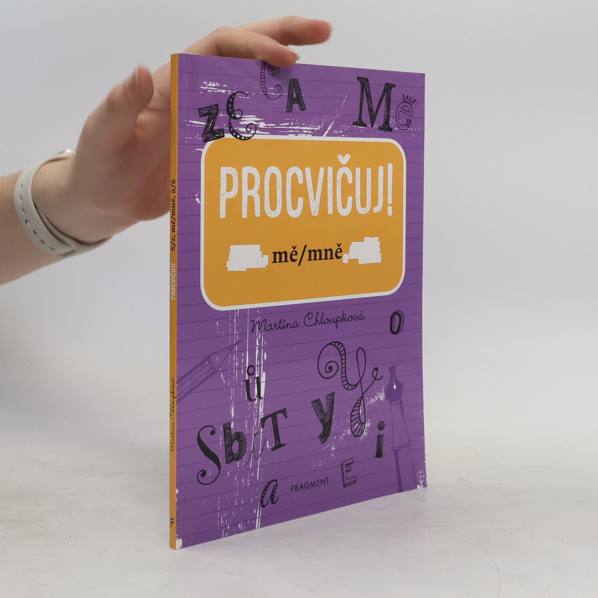 Martina Chloupková Procvičuj! S/z, mě/mně, ú/ů