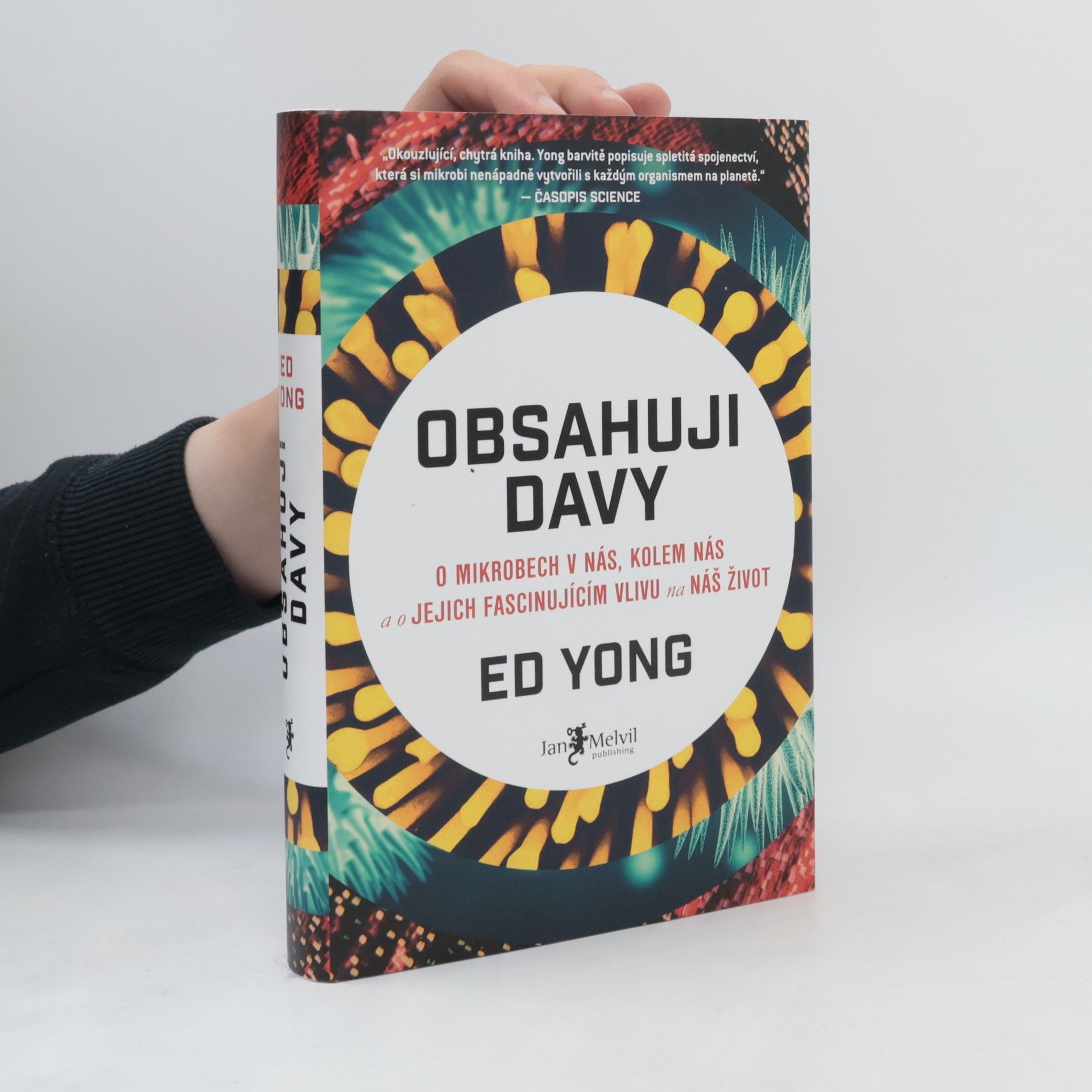 Ed Yong Obsahuji davy: O mikrobech v nás, kolem nás a o jejich fascinujícím vlivu na náš život