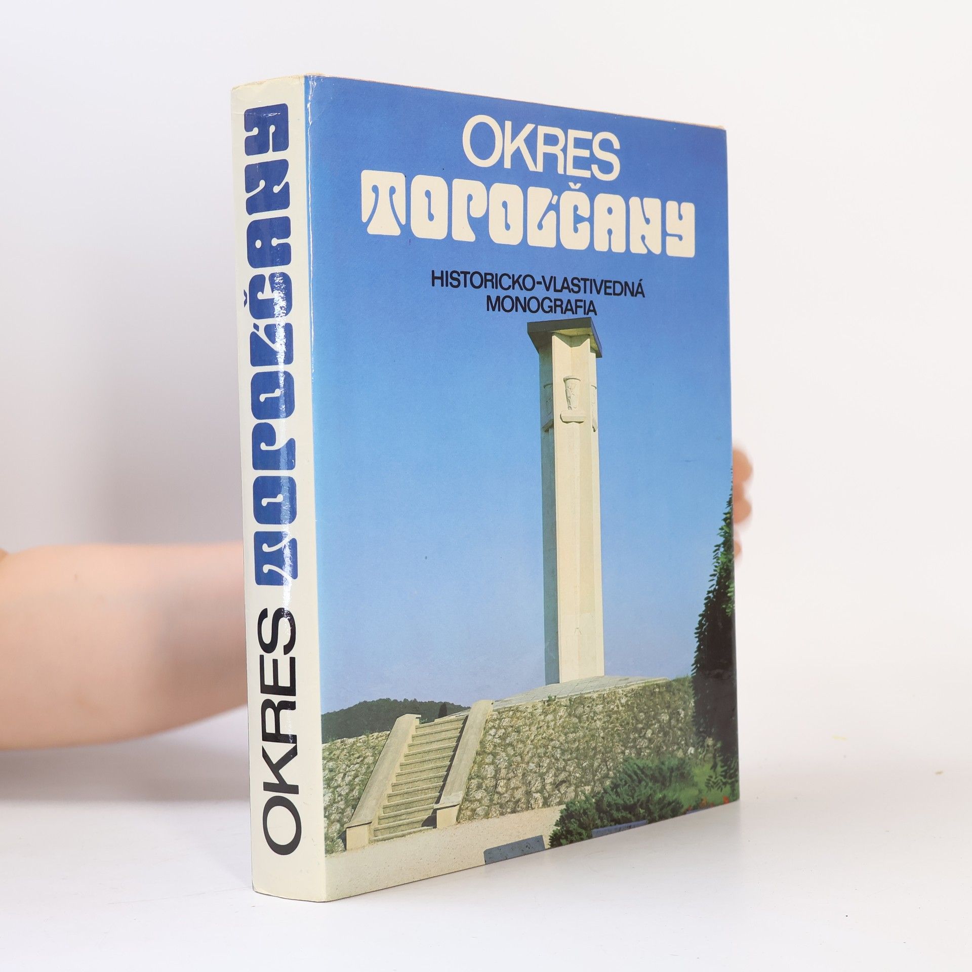Vlado Uhlár Okres Topoĺčany. Historicko-vlastivedná monografia