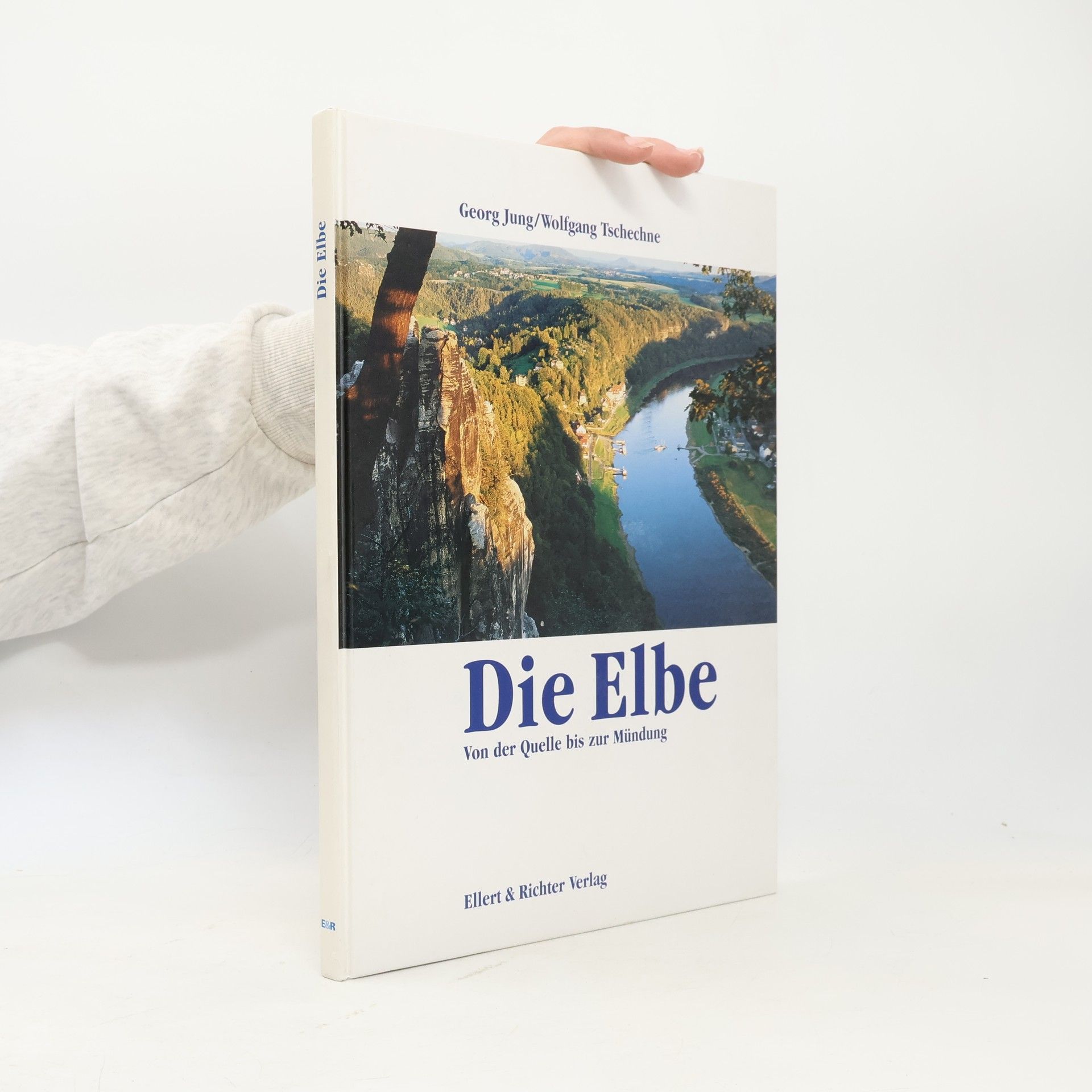 Georg Jung Die Elbe von der Quelle bis zur Mündung