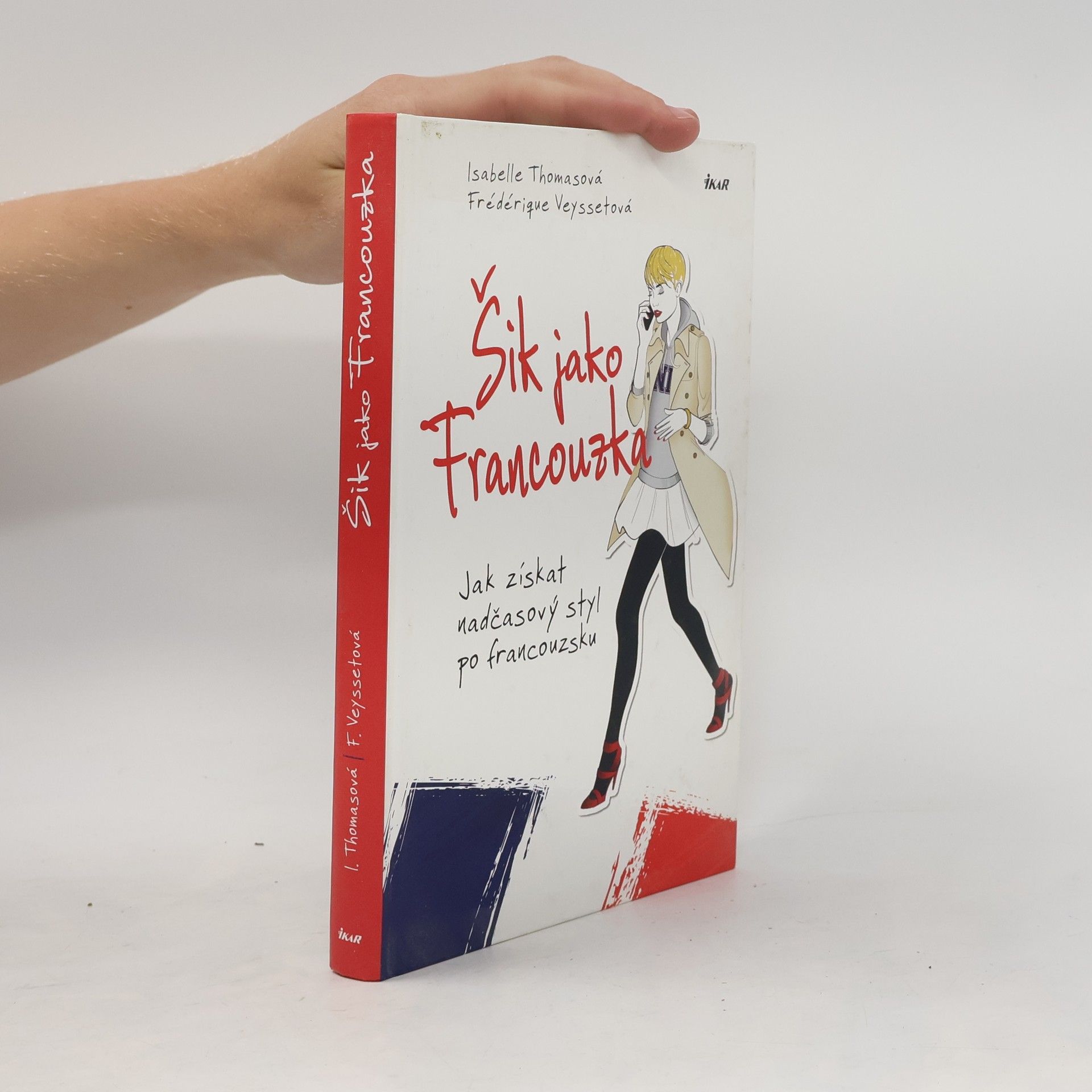 Frédérique Veysset Šik jako Francouzka. Jak získat nadčasový styl po francouzsku