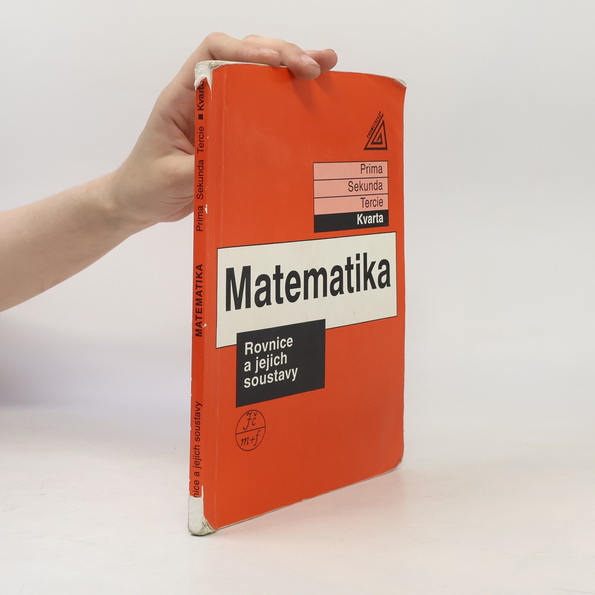 Jiří Herman Matematika: Kvarta. Rovnice a jejich soustavy