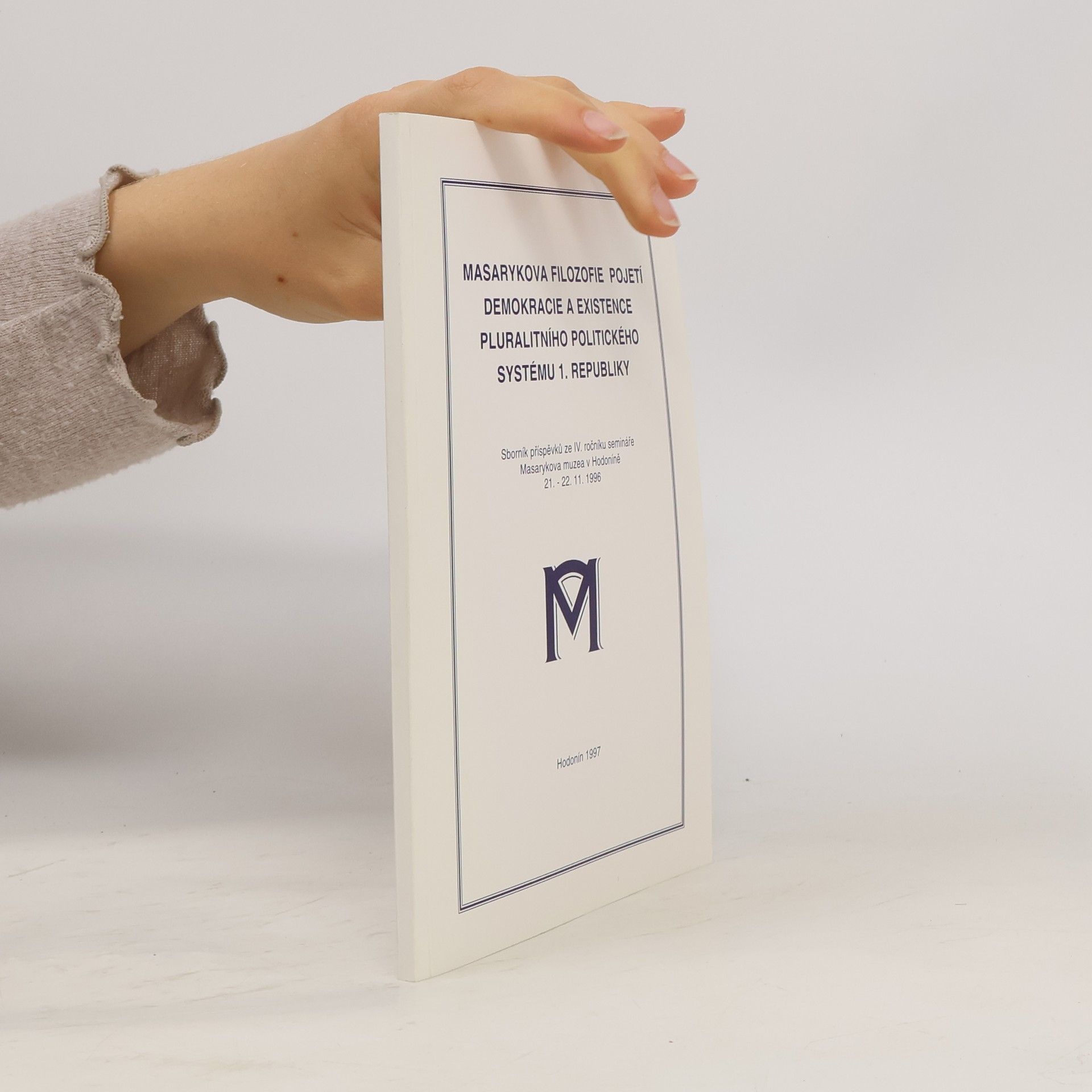 Autorenkollektiv Masarykova filozofie pojetí demokracie a existence pluralitního politického systému 1. republiky