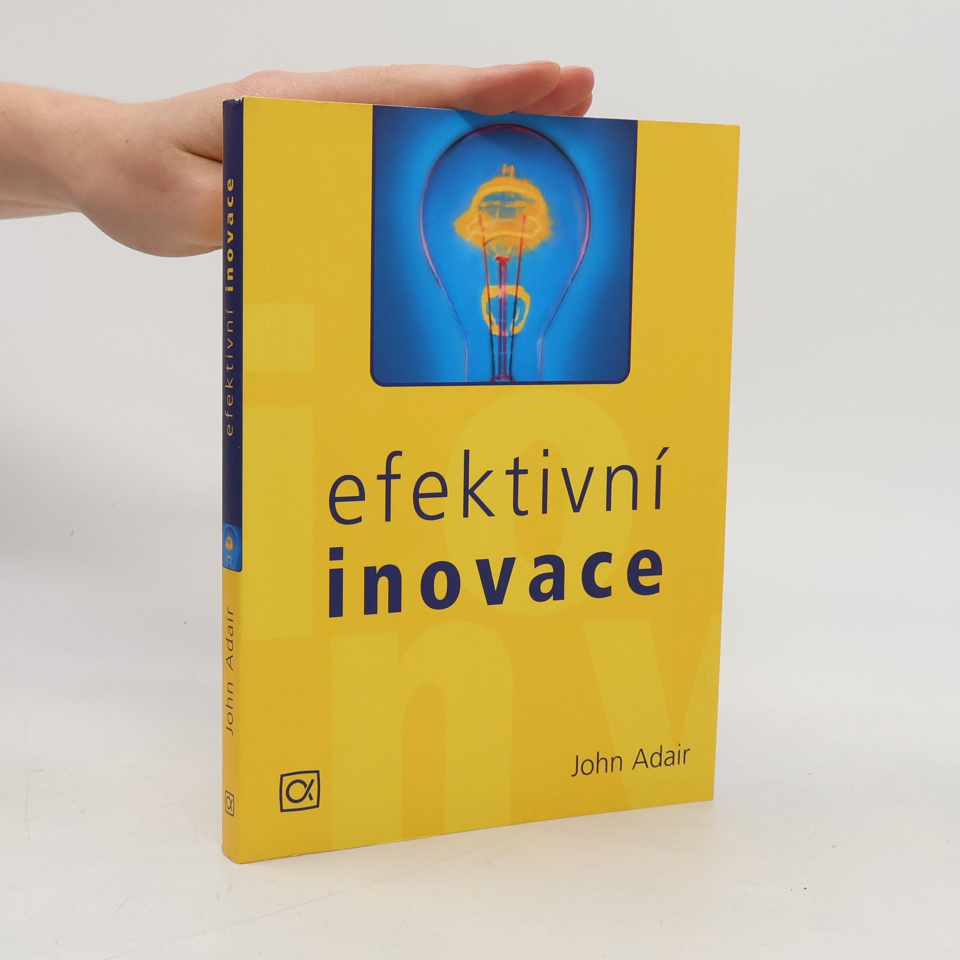 John Eric Adair Efektivní inovace