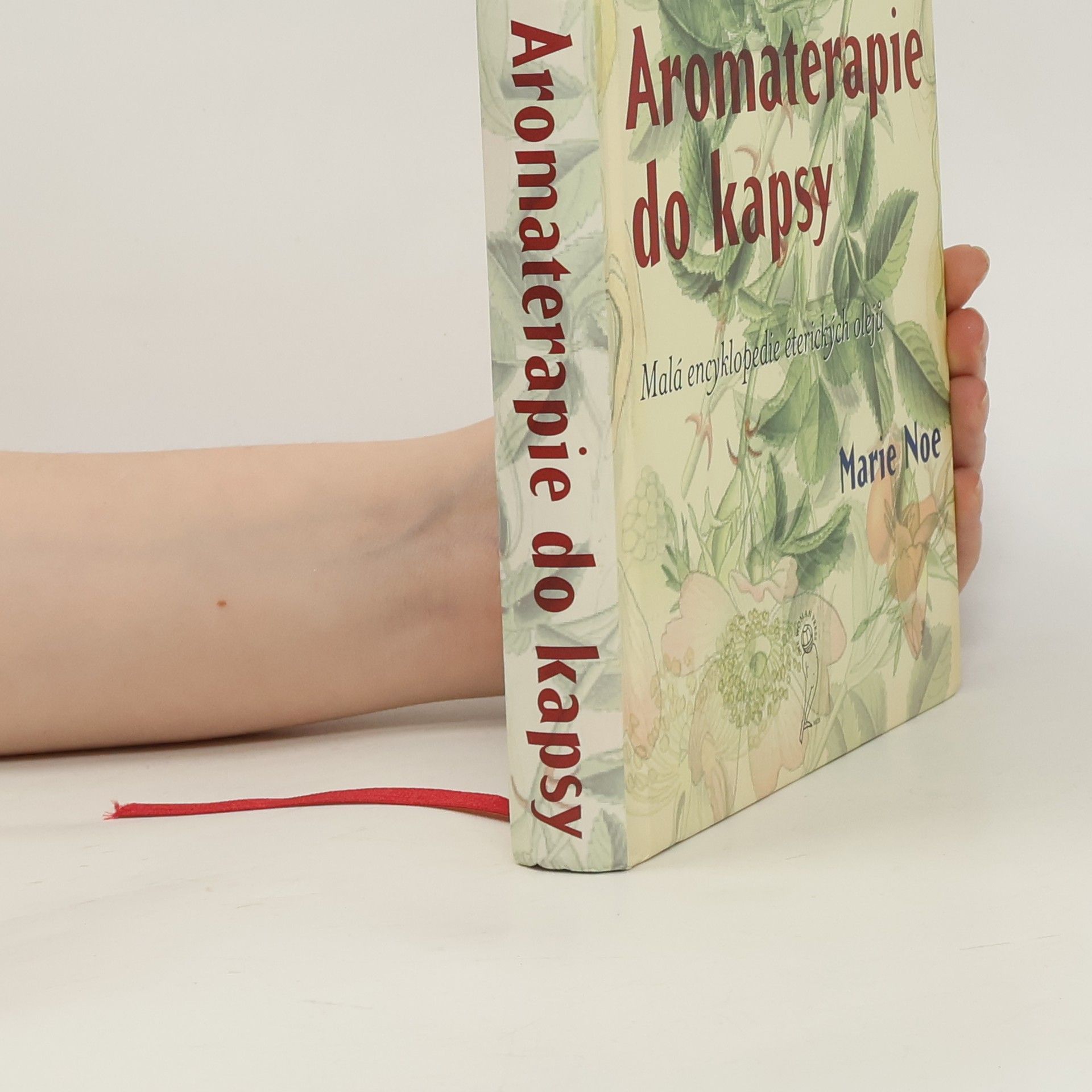 Marie-Noe͏̈lle Roubaud Aromaterapie do kapsy. Malá encyklopedie éterických olejů