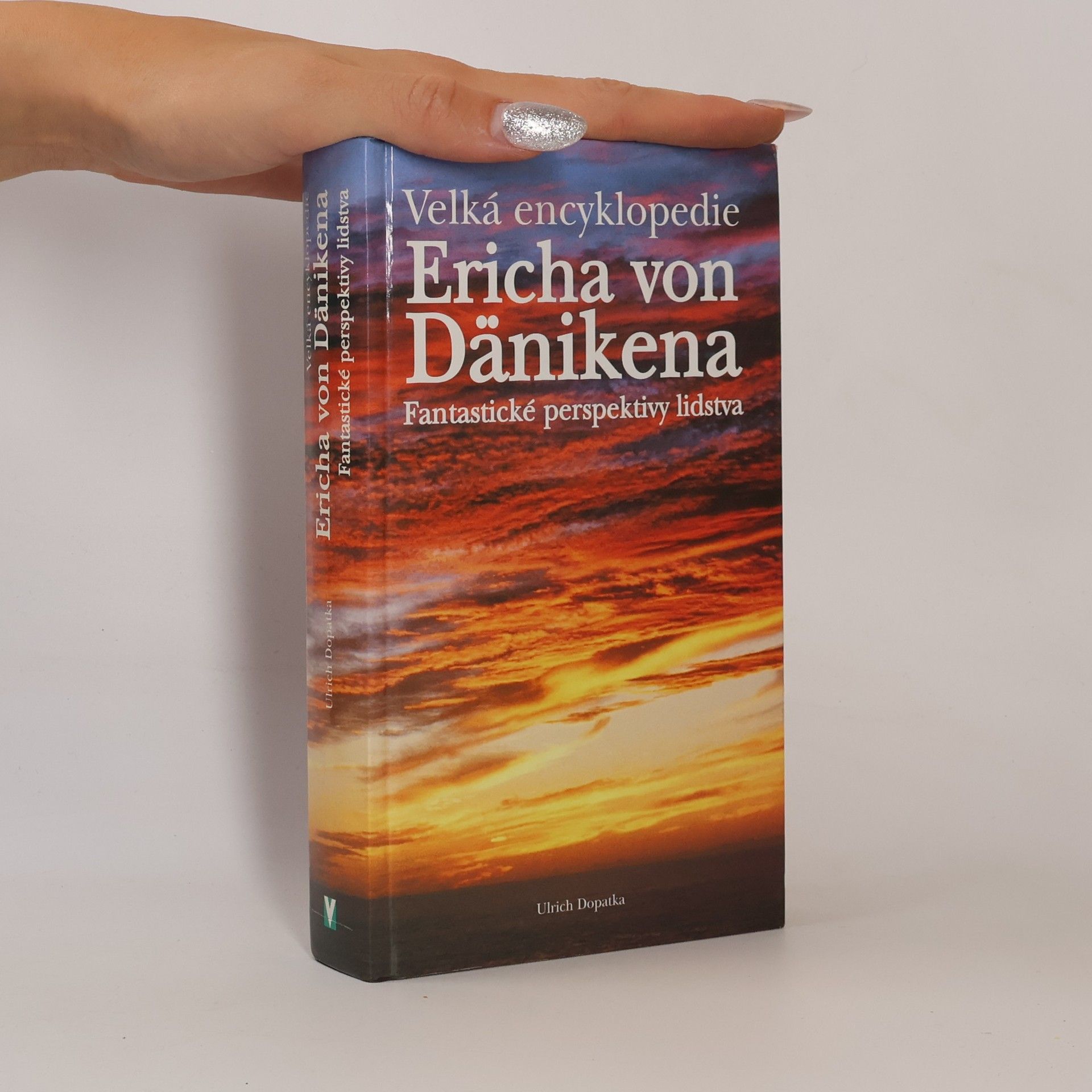 Ulrich Dopatka 1951 Velká encyklopedie Ericha von Dänikena : fantastické perspektivy lidstva
