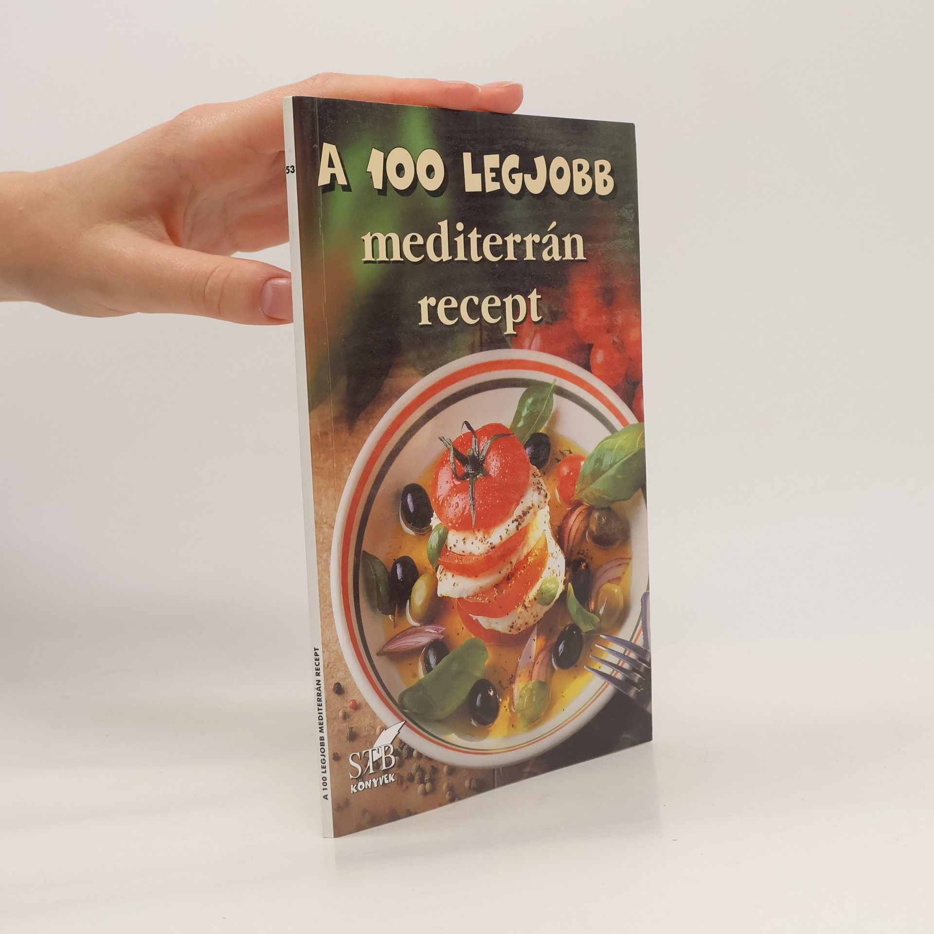 István Miklós Mózes Száz legjobb mediterrán recept