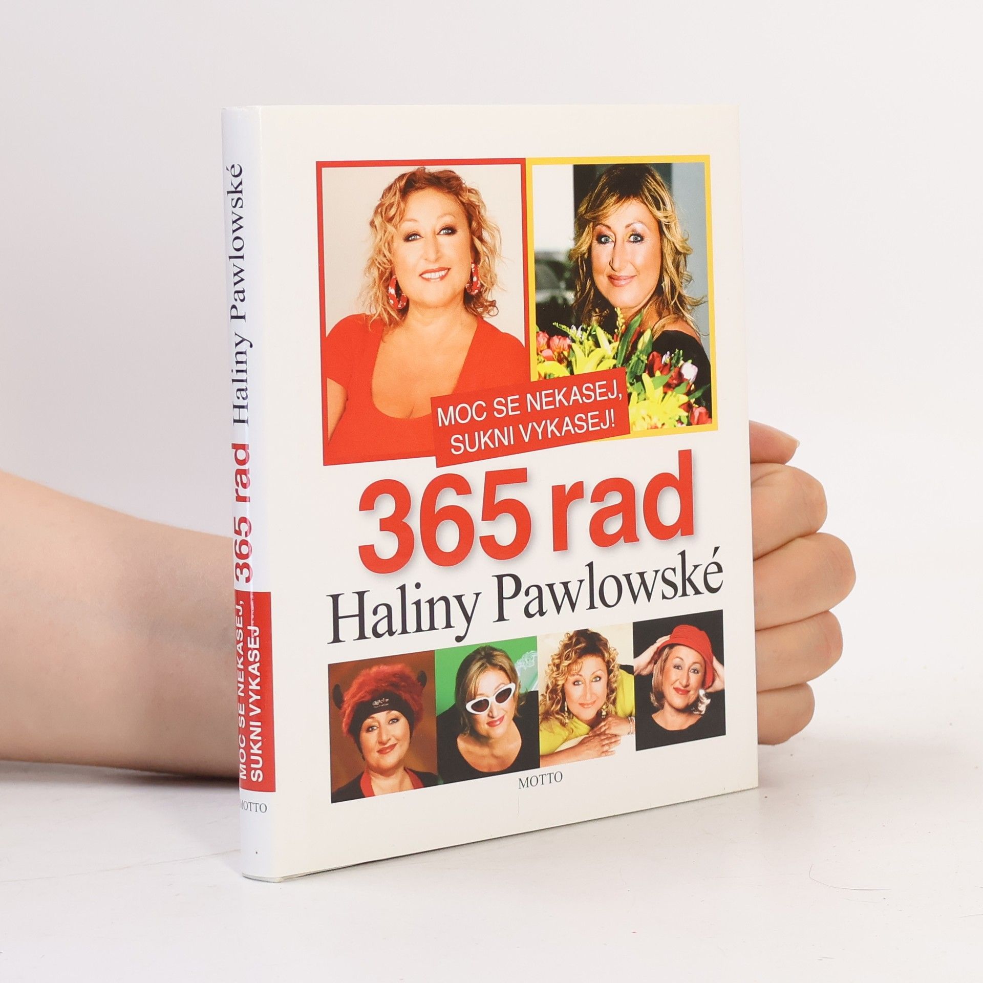 Halina Pawlowská Moc se nekasej, sukni vykasej! 365 rad Haliny Pawlowské