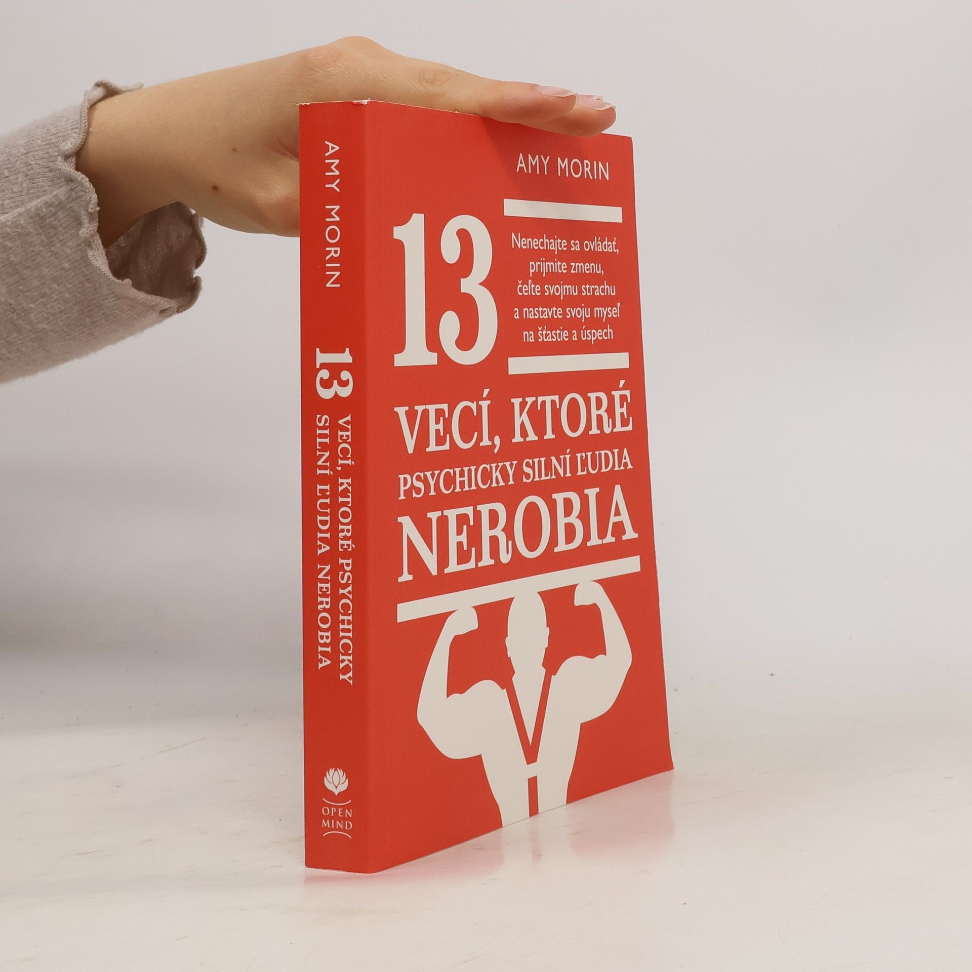 Amy Morin 13 vecí, ktoré psychicky silní ľudia nerobia