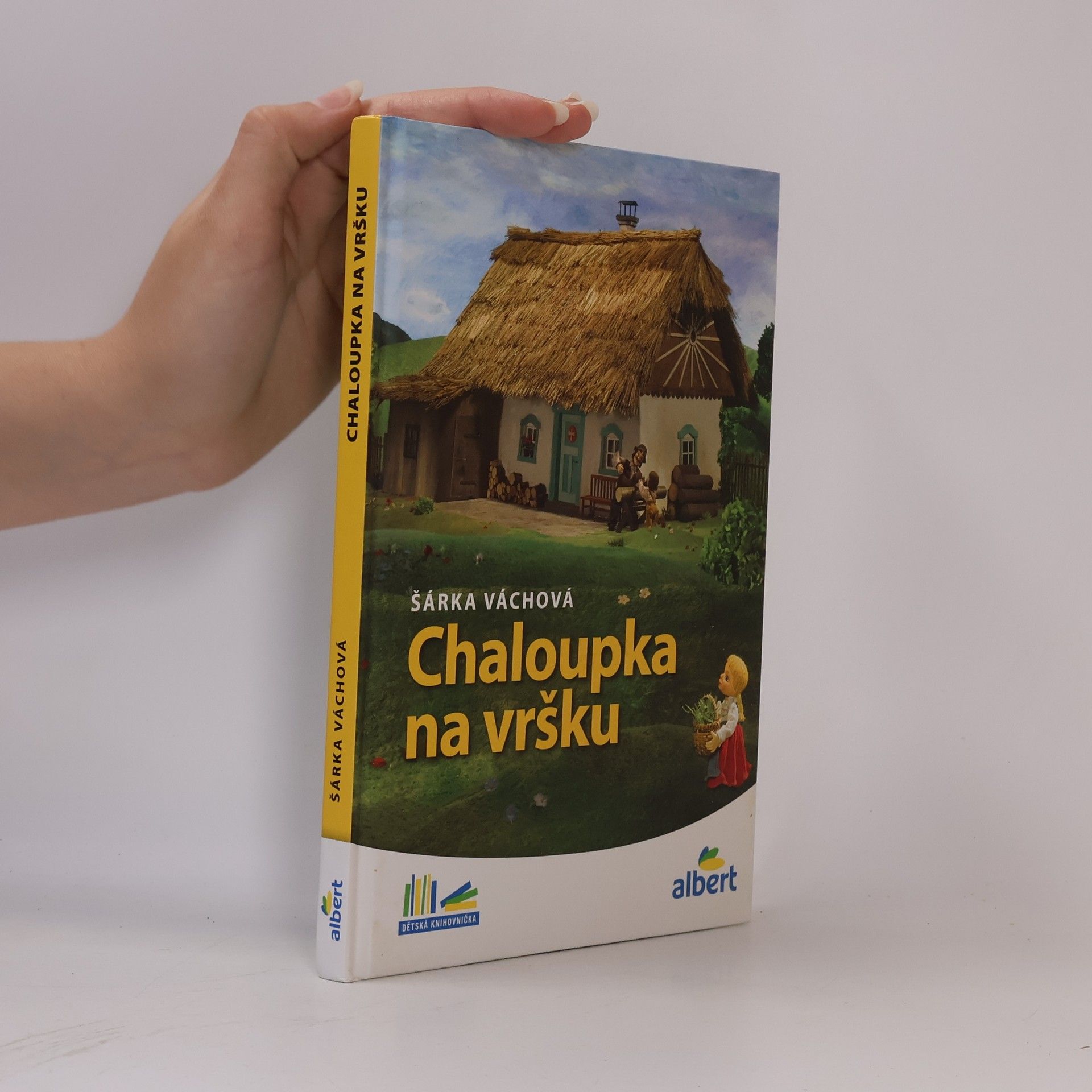 Šárka Váchová Chaloupka na vršku