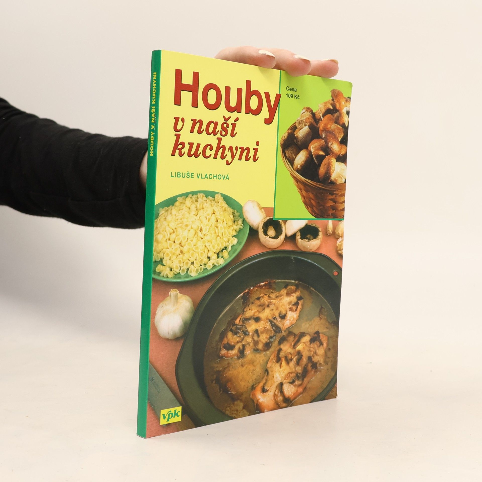 Libuše Vlachová Houby v naší kuchyni