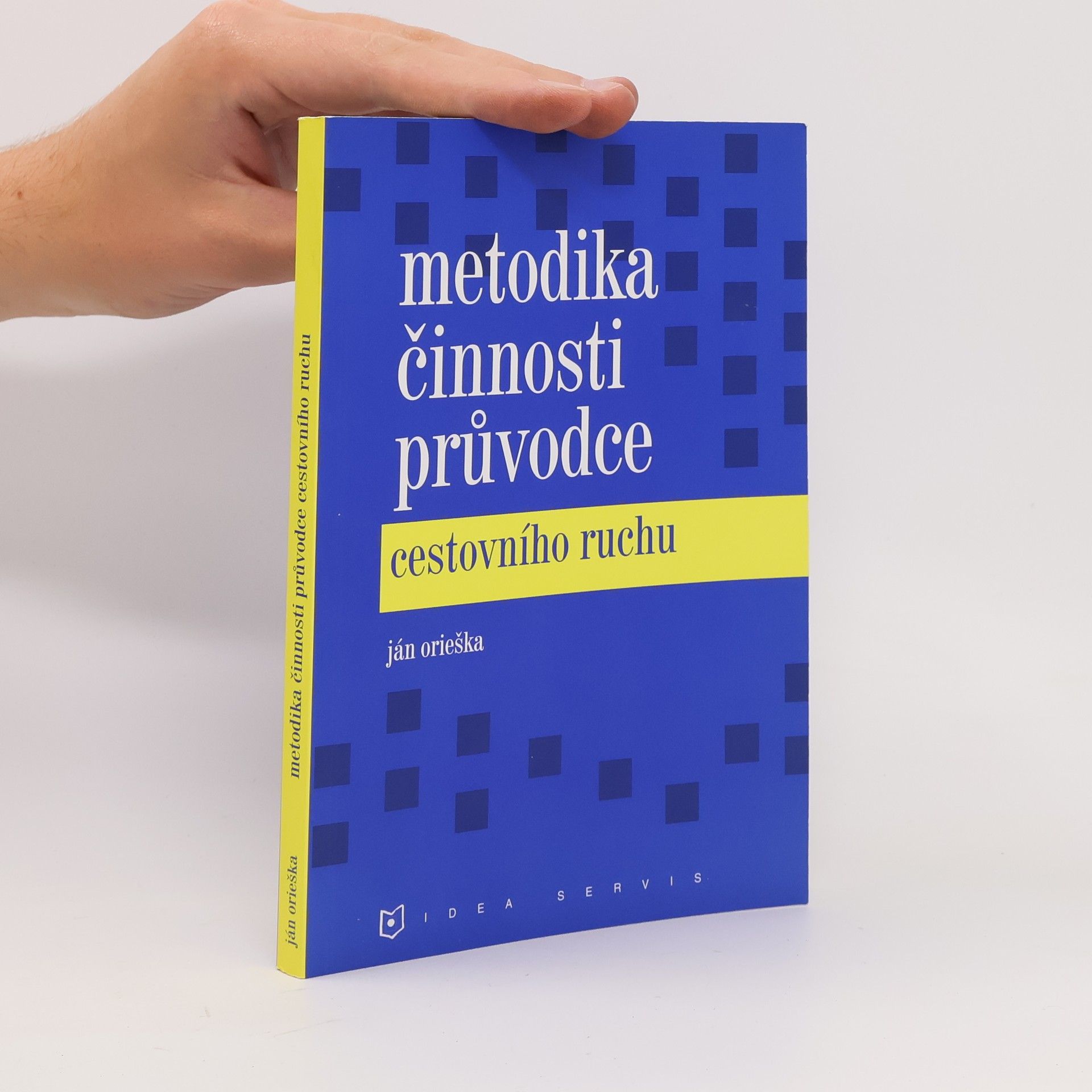 Ján Orieška Metodika činnosti průvodce cestovního ruchu