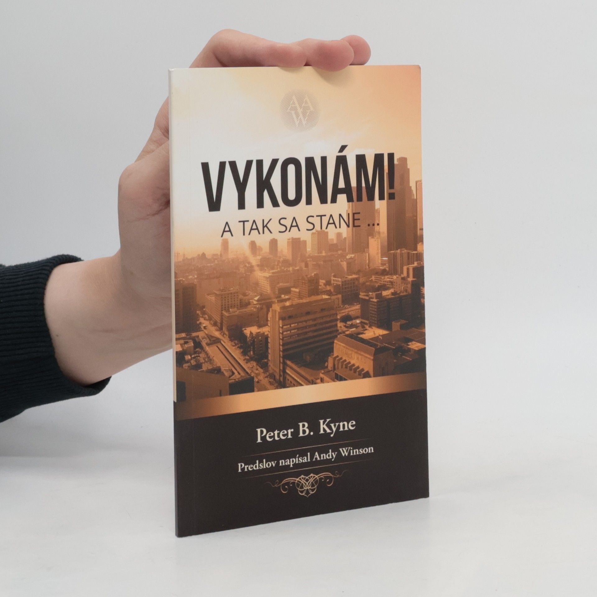 Peter B. Peter Bernard Kyne Vykonám a tak sa stane...