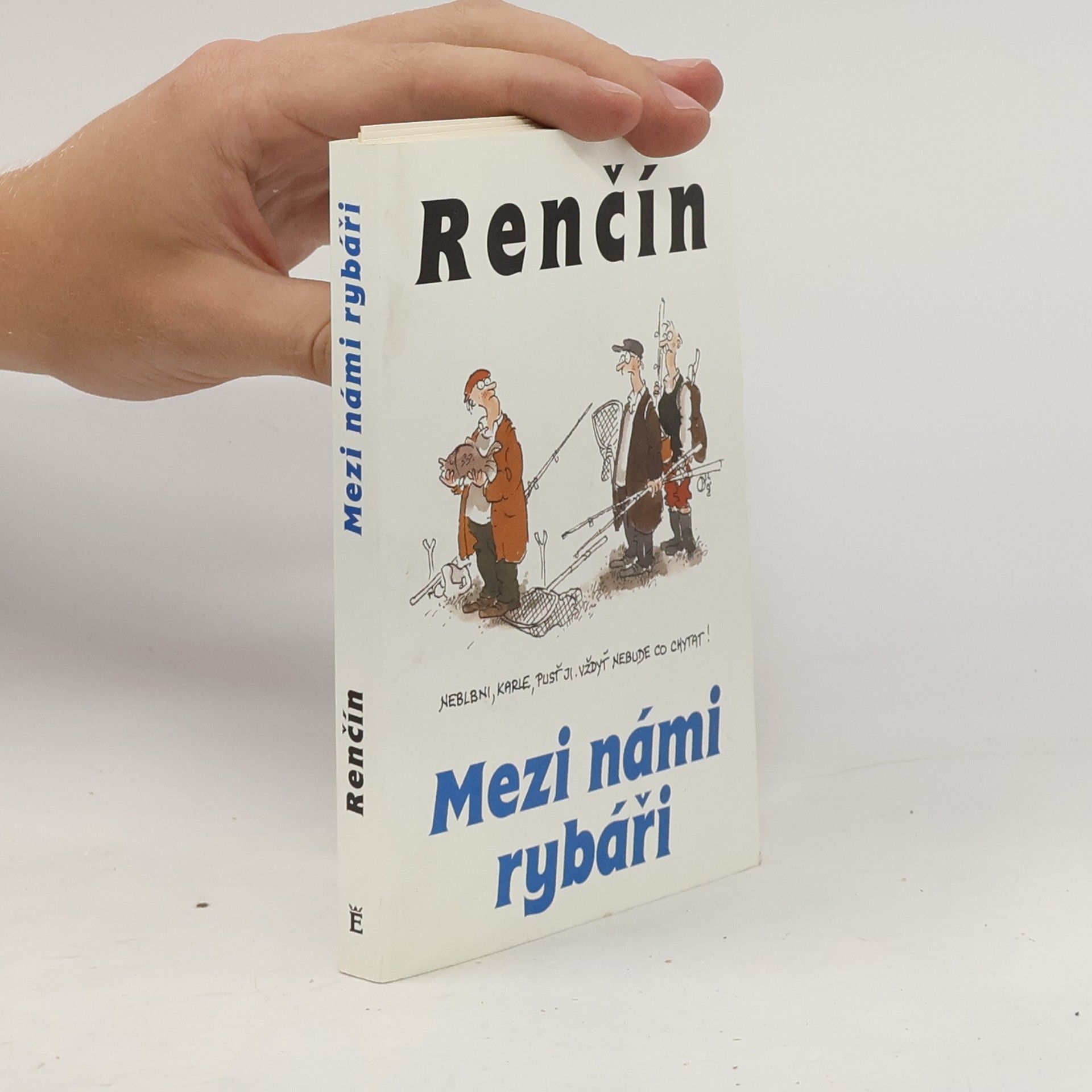 Vladimír Renčín Mezi námi rybáři