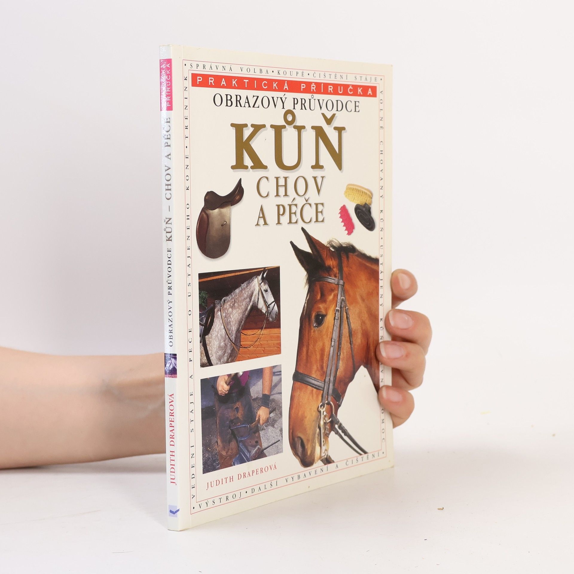 Judith Draper Kůň : chov a péče : obrazový průvodce