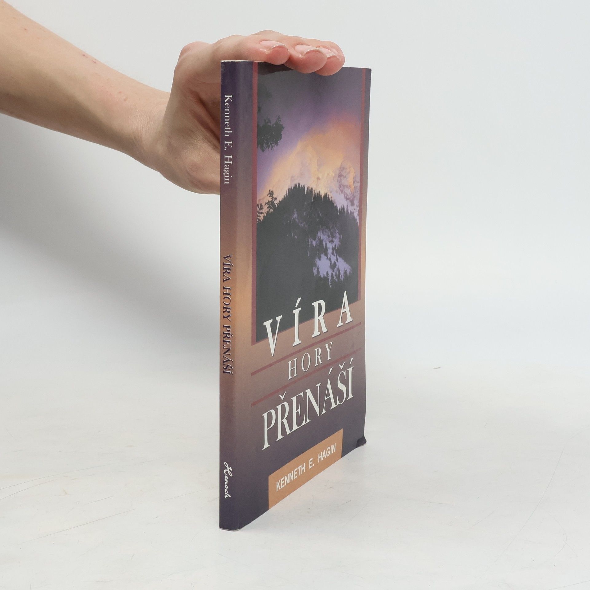 Kenneth E. Hagin Víra hory přenáší