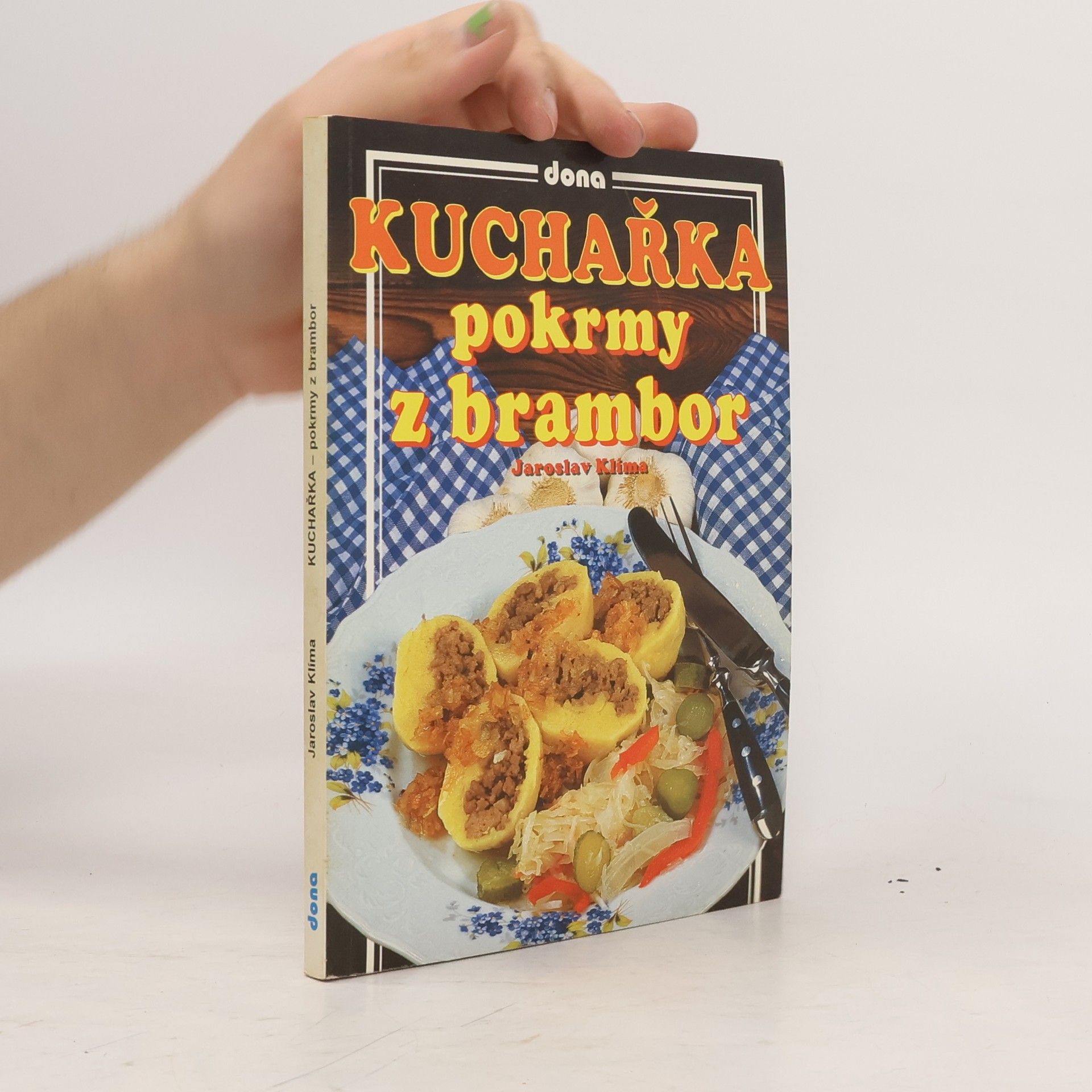Jaroslav Klíma Kuchařka pokrmy z brambor