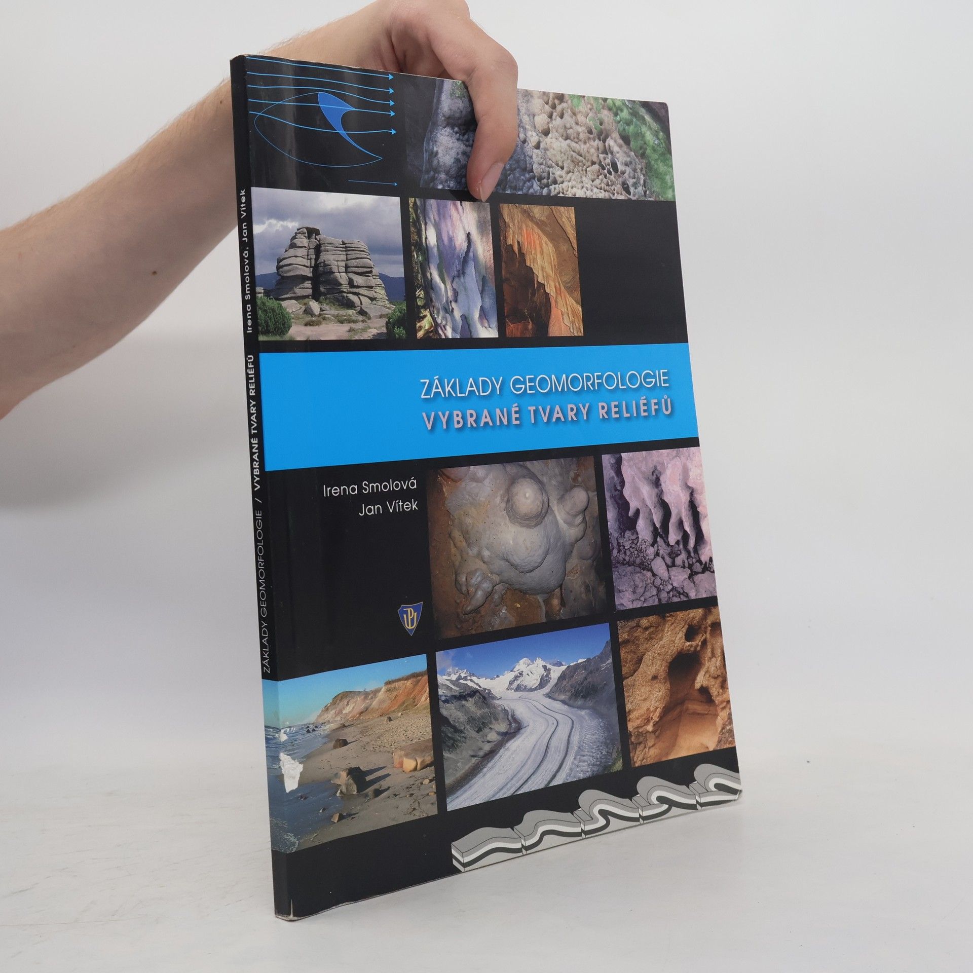 Irena Smolová Základy geomorfologie : vybrané tvary reliéfů
